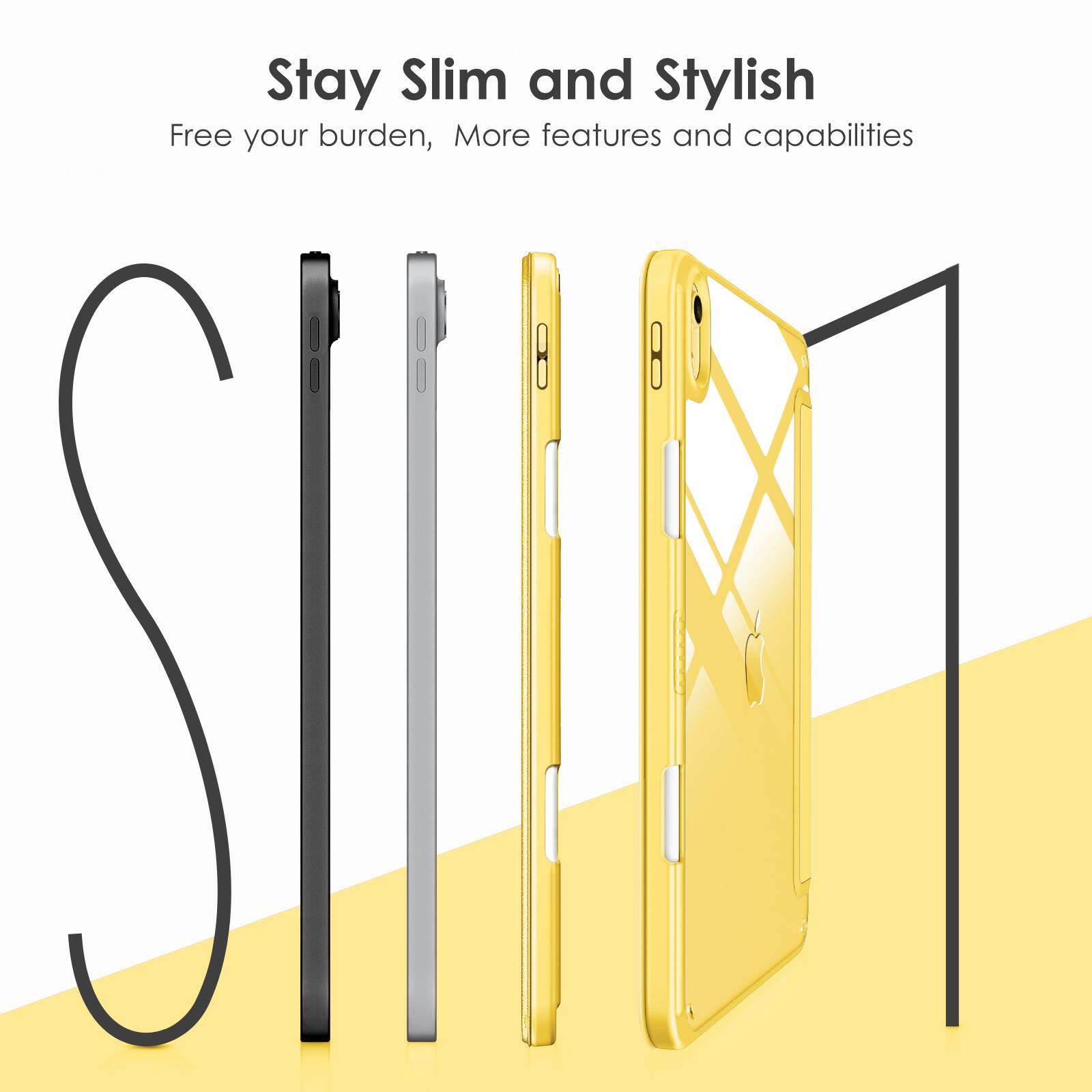 Stay Slim and Stylish  
Free your burden, More features and capabilities