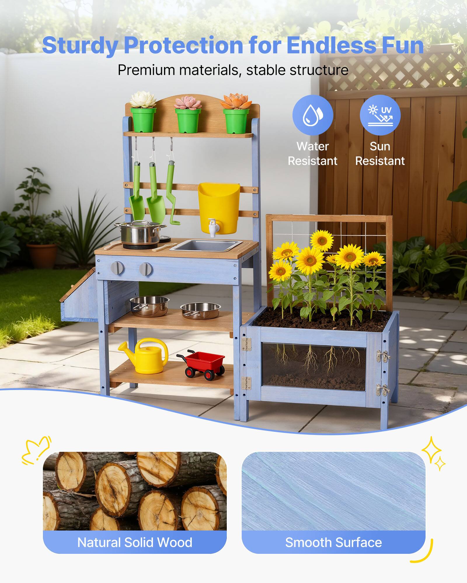 Sturdy Protection for Endless Fun  
Premium materials, stable structure  
UV Water Sun Resistant  
Natural Solid Wood  
Smooth Surface