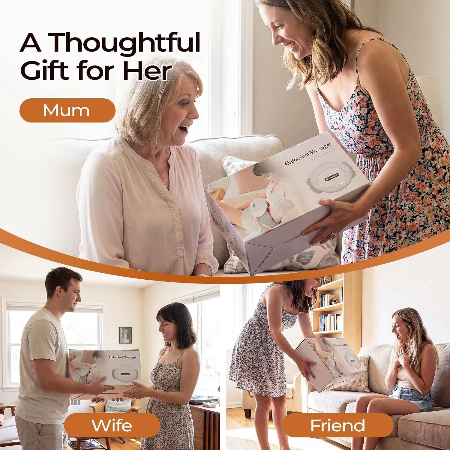 A Thoughtful Gift for Her
Mum
Massager Abdominal
- Massager
Wife
Friend