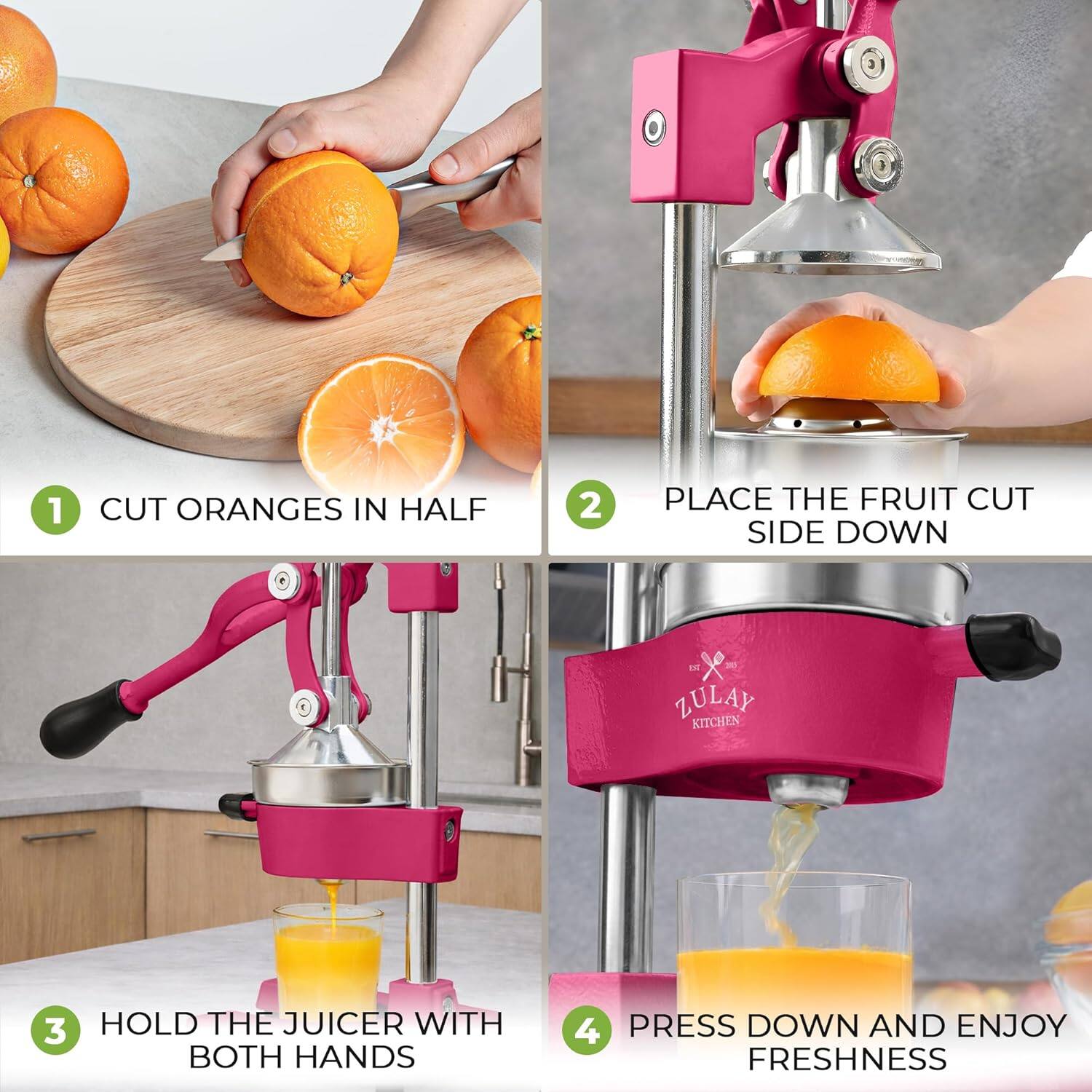 1. CUT ORANGES IN HALF  
2. PLACE THE FRUIT CUT SIDE DOWN  
3. HOLD THE JUICER WITH BOTH HANDS  
4. PRESS DOWN AND ENJOY FRESHNESS