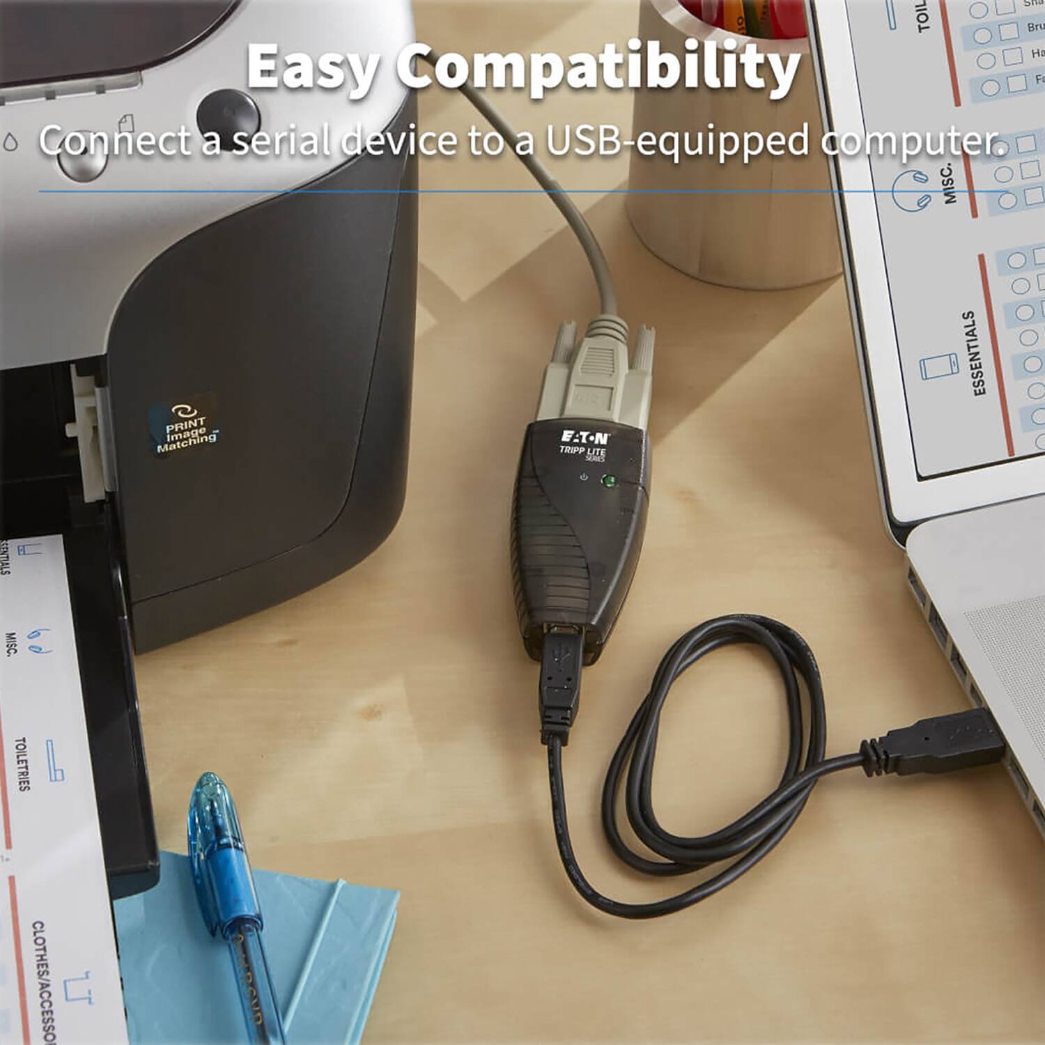 Easy Compatibility  
Connect a serial device to a USB-equipped computer.  

E-T-N  
TRIPP LITE  

PRINT Matching  

ESSENTIALS  
MISC.  
TOILETRIES  
CLOTHES/ACCESSORIES