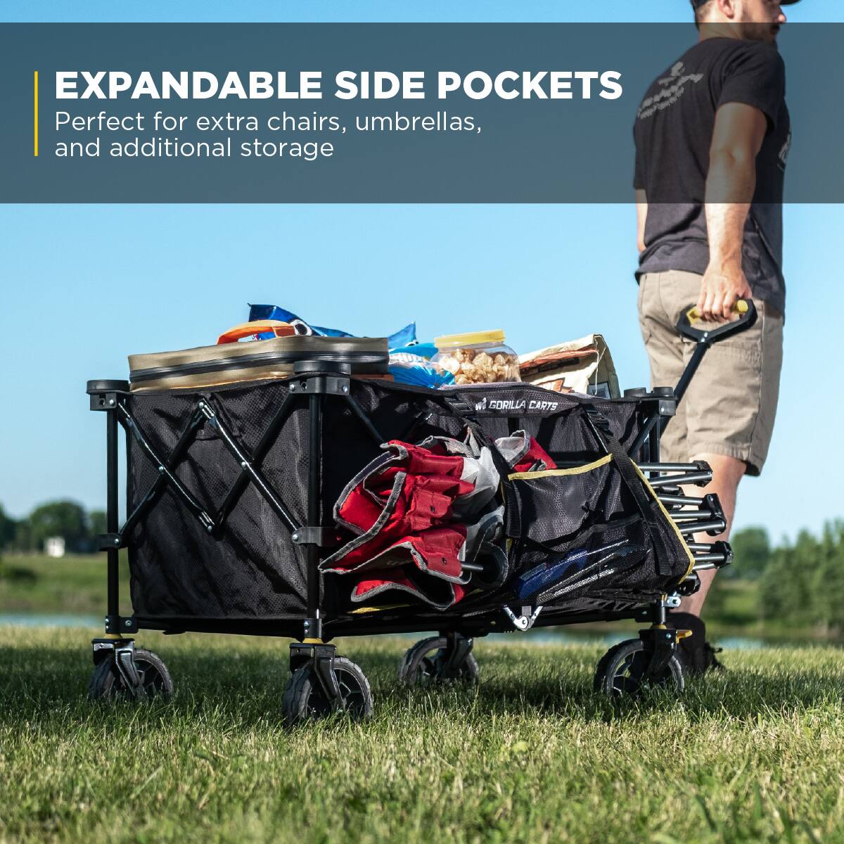 EXPANDABLE SIDE POCKETS  
Perfect for extra chairs, umbrellas, and additional storage  

GORILLA CARTS