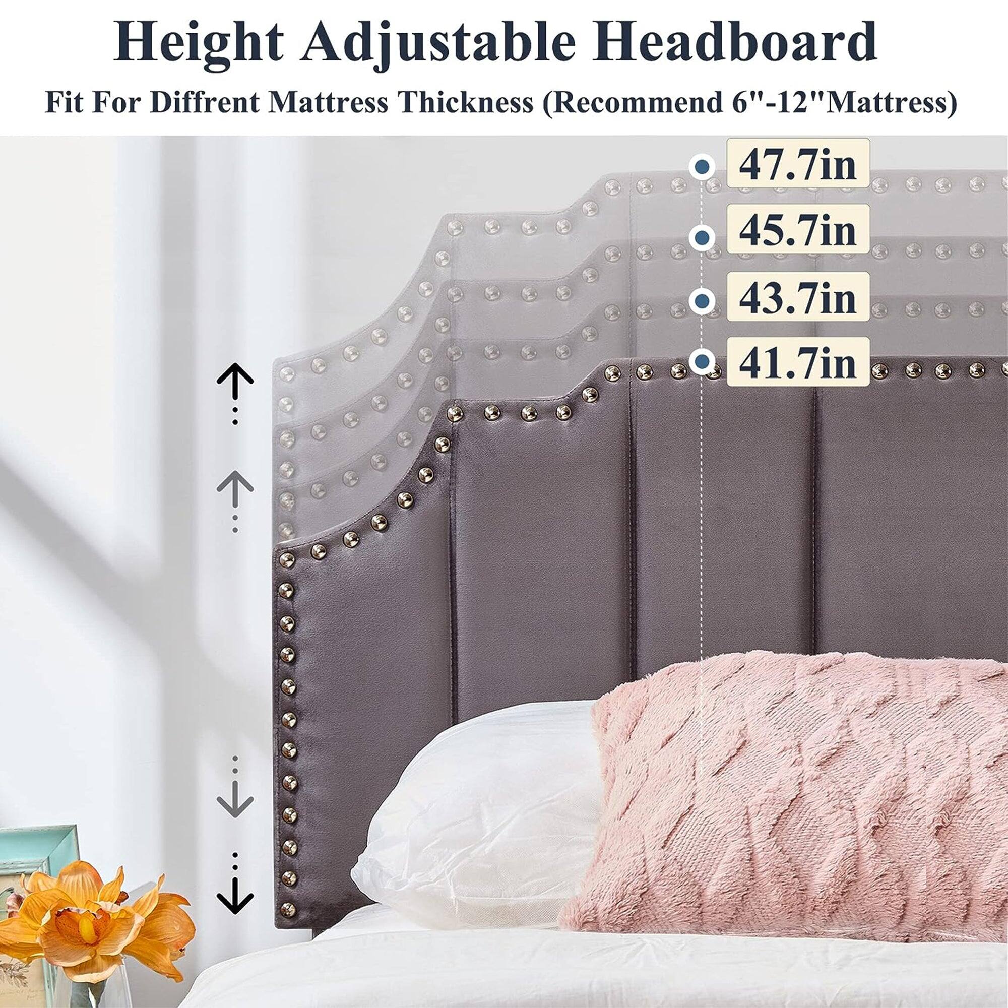 Height Adjustable Headboard  
Fit For Different Mattress Thickness (Recommend 6"-12" Mattress)  

47.7in  
45.7in  
43.7in  
41.7in