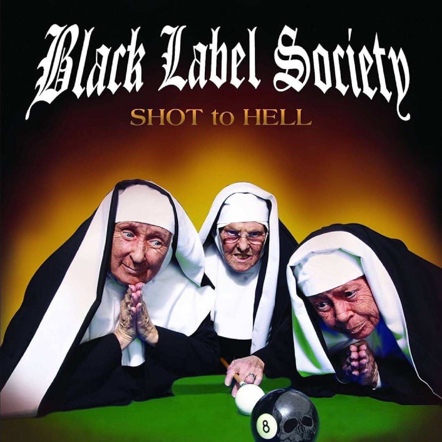 Black Label Society  
SHOT to HELL