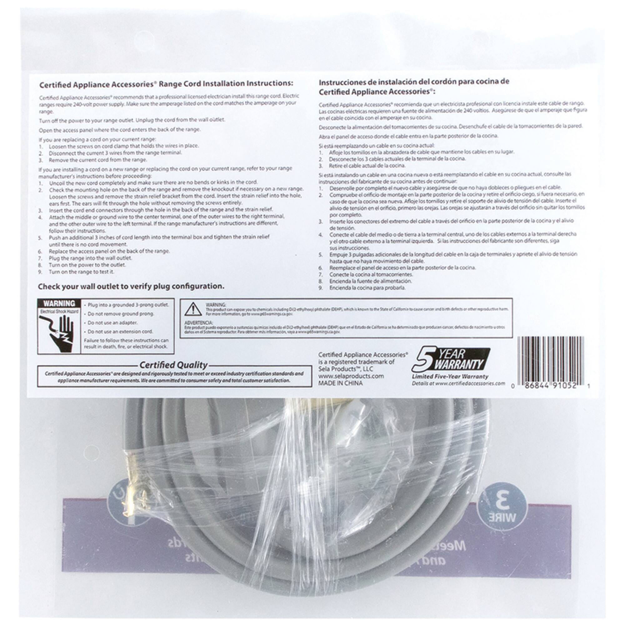 Accessories Cord Installation Instructions: Instrucciones instalación del cordón para cocina Certified Appliance Range Certified Appliance Accessories": Certified Appliance Accessories* professional range electric ranges require power Certified Appliance Accessories recommends a professional licensed electrician install this range cord. Electric ranges require a 240-volt power supply. Make sure the amperage listed on the cord matches the amperage on your range. Turn off the power to your range outlet. Unplug the cord from the wall outlet. Open the access panel where the cord enters the back of the range. If you are replacing a cord on your current range, disconnect the current 3 wires from the terminal block. Remove the current cord from the range. If you are installing a new cord on your current range, refer to your range instructions. Uncouple the new cord completely and make sure there are no bends or kinks in the cord. Check the mounting hole in the back of the range. Loosen the screws and remove the strain relief. Insert the cord connectors through the hole in the back of the range and tighten the screws. Attach the middle or ground wire to the center terminal, and the outer wires to the right terminal. Push the cord into the terminal box and tighten the strain relief.