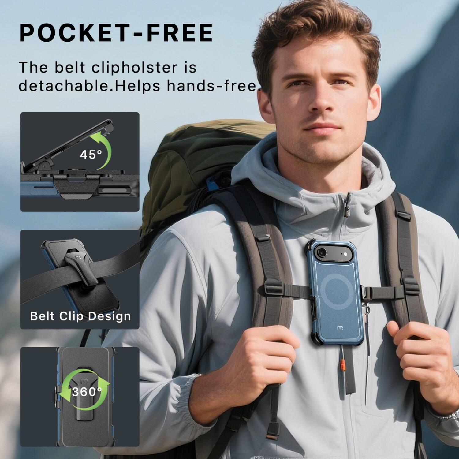 POCKET-FREE

The belt clip holster is detachable. Helps hands-free.

45°

Belt Clip Design

360°
