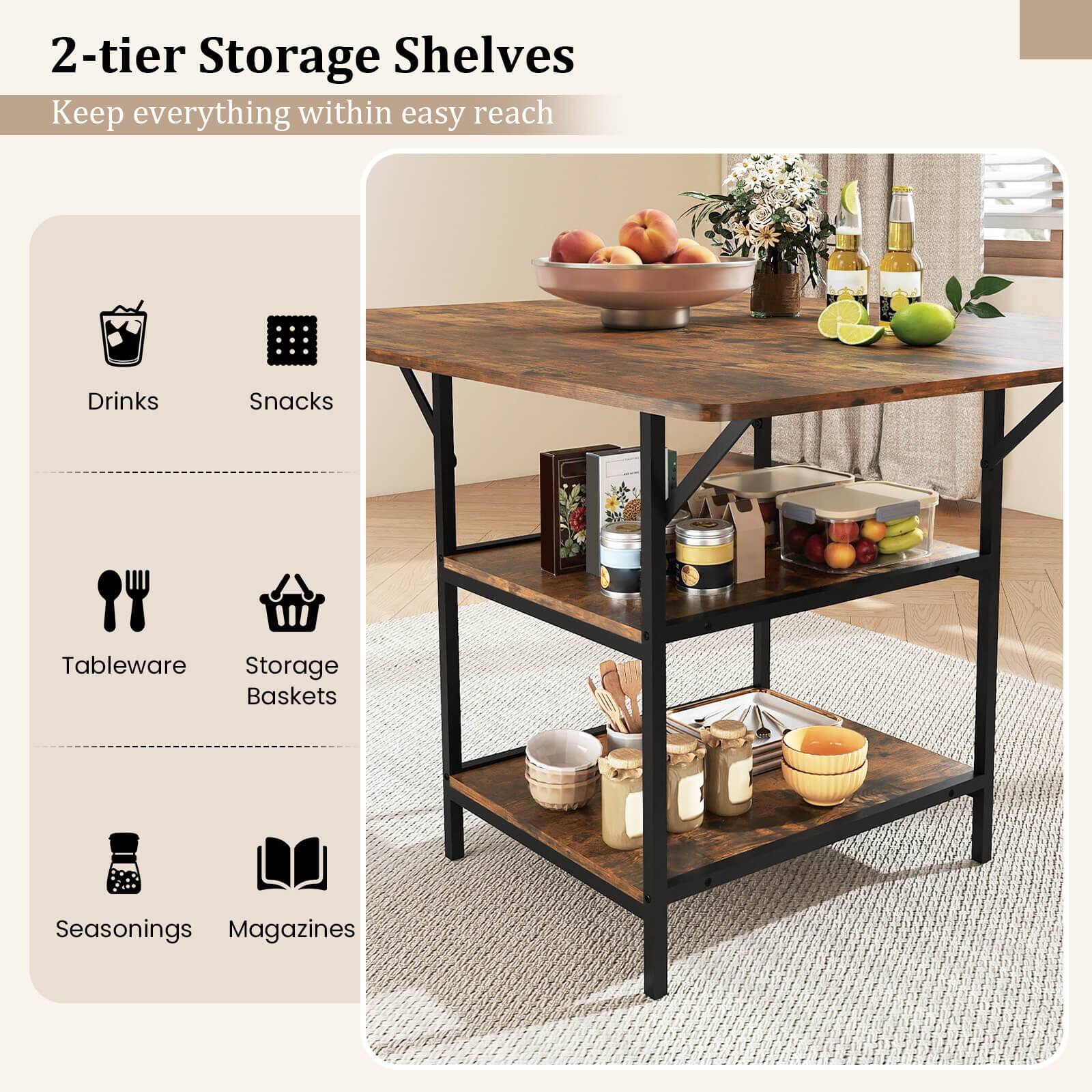 2-tier Storage Shelves  
Keep everything within easy reach  

Drinks  
Snacks  
Tableware  
Storage Baskets  
Seasonings  
Magazines