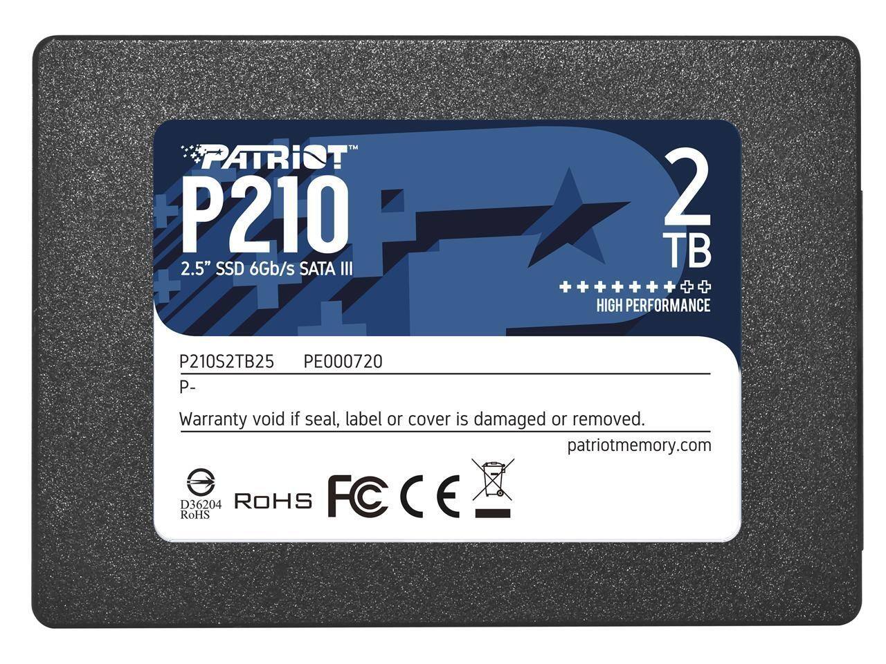 PATRIOT™ P210  
2.5" SSD 6Gb/s SATA III  
2 TB  
HIGH PERFORMANCE  

P210S2TB25  
PE000720  

Warranty void if seal, label or cover is damaged or removed.  
patriotmemory.com  

ROHS  
D36204  
ROHS  

FC  
CE  

Warranty void if seal, label or cover is damaged or removed.