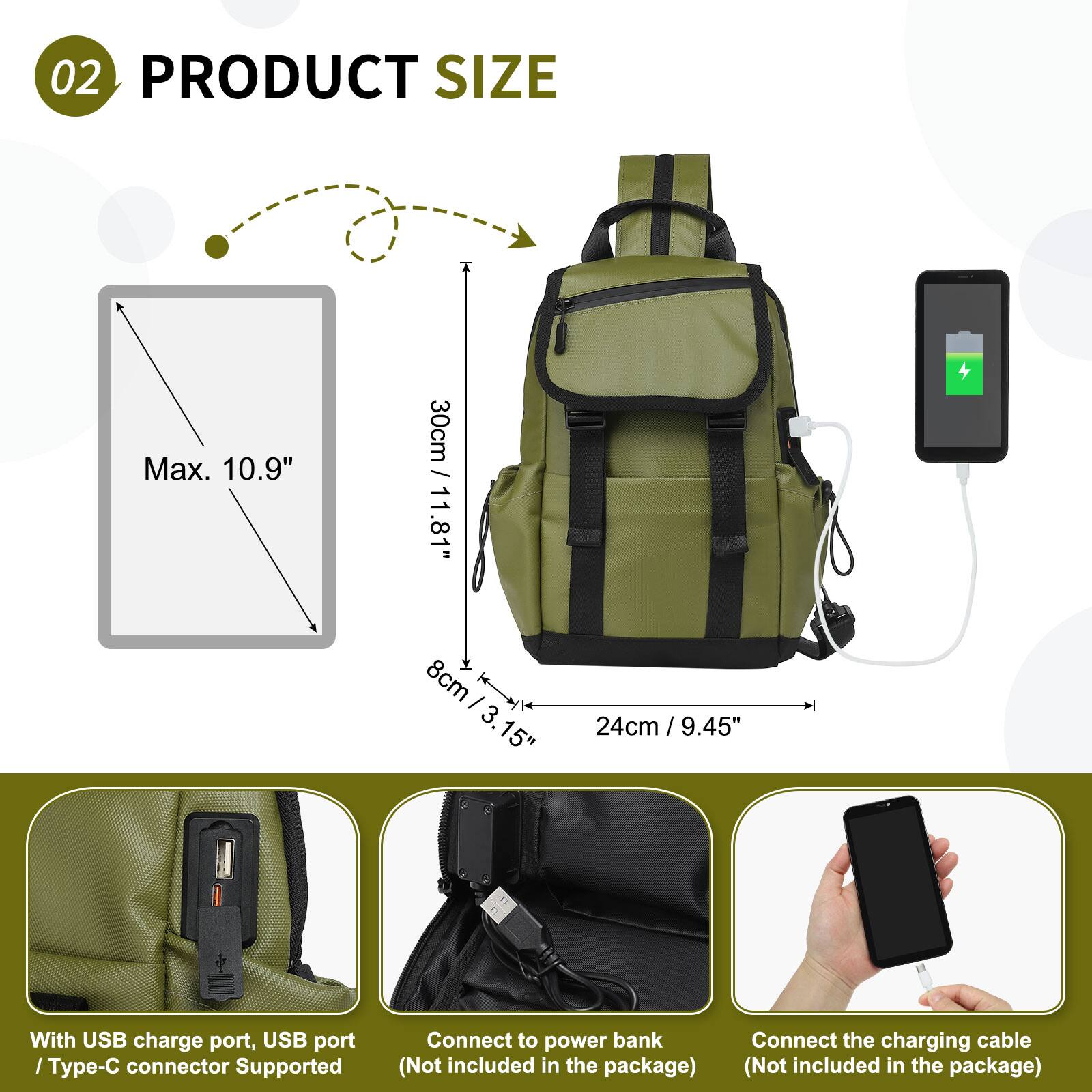 02 PRODUCT SIZE

Max. 10.9" / 30cm  
11.81" / 30cm  
8cm / 3.15"  
24cm / 9.45"

With USB charge port, USB port / Type-C connector Supported

Connect to power bank (Not included in the package)

Connect the charging cable (Not included in the package)