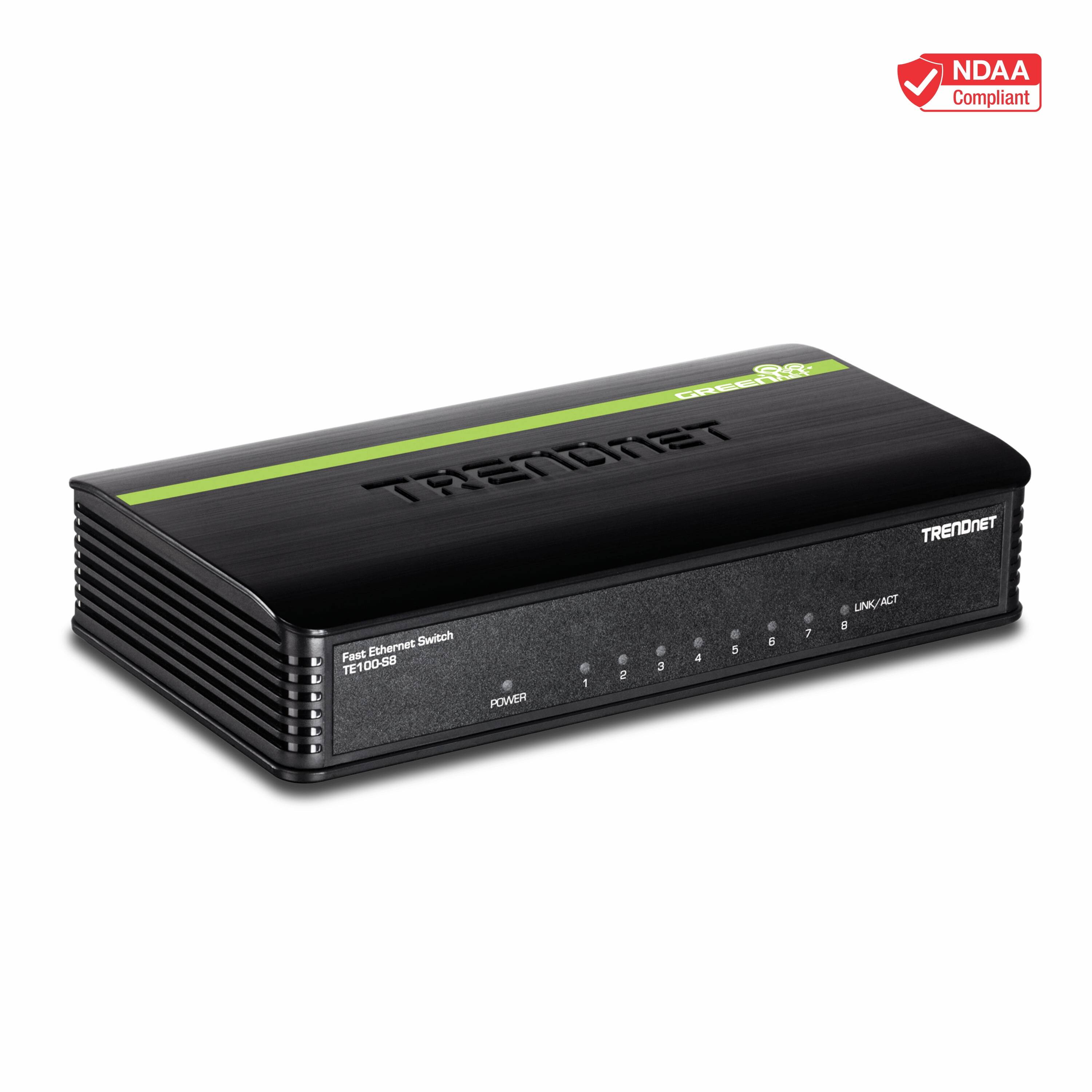 NDAA Compliant

TRENDNET

Fast Ethernet Switch

TE100-88

POWER

1 2 3 4 5 6 7 8

LINK/ACT