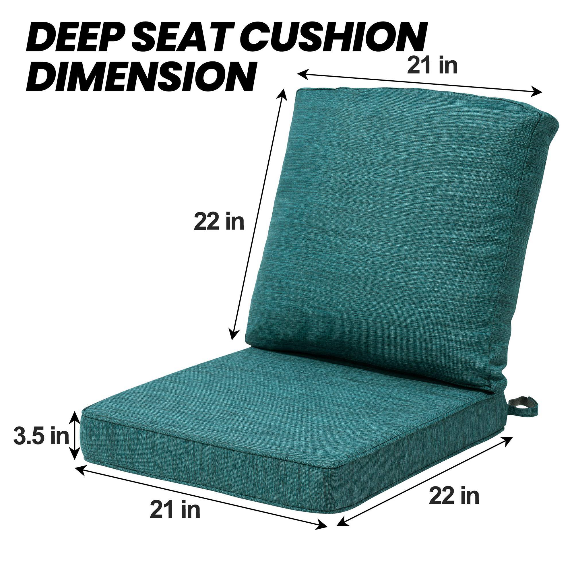 DEEP SEAT CUSHION DIMENSION

- 21 in (width)
- 22 in (height)
- 21 in (depth)
- 3.5 in (thickness)
