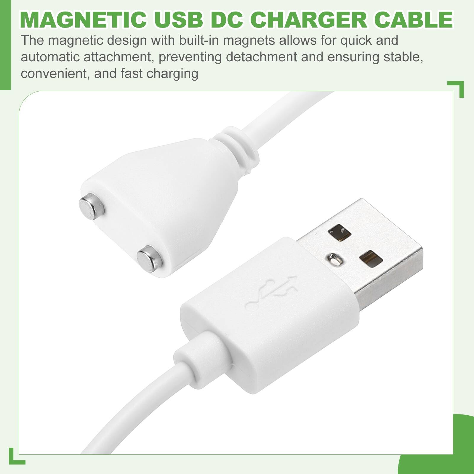 MAGNETIC USB DC CHARGER CABLE

The magnetic design with built-in magnets allows for quick and automatic attachment, preventing detachment and ensuring stable, convenient, and fast charging