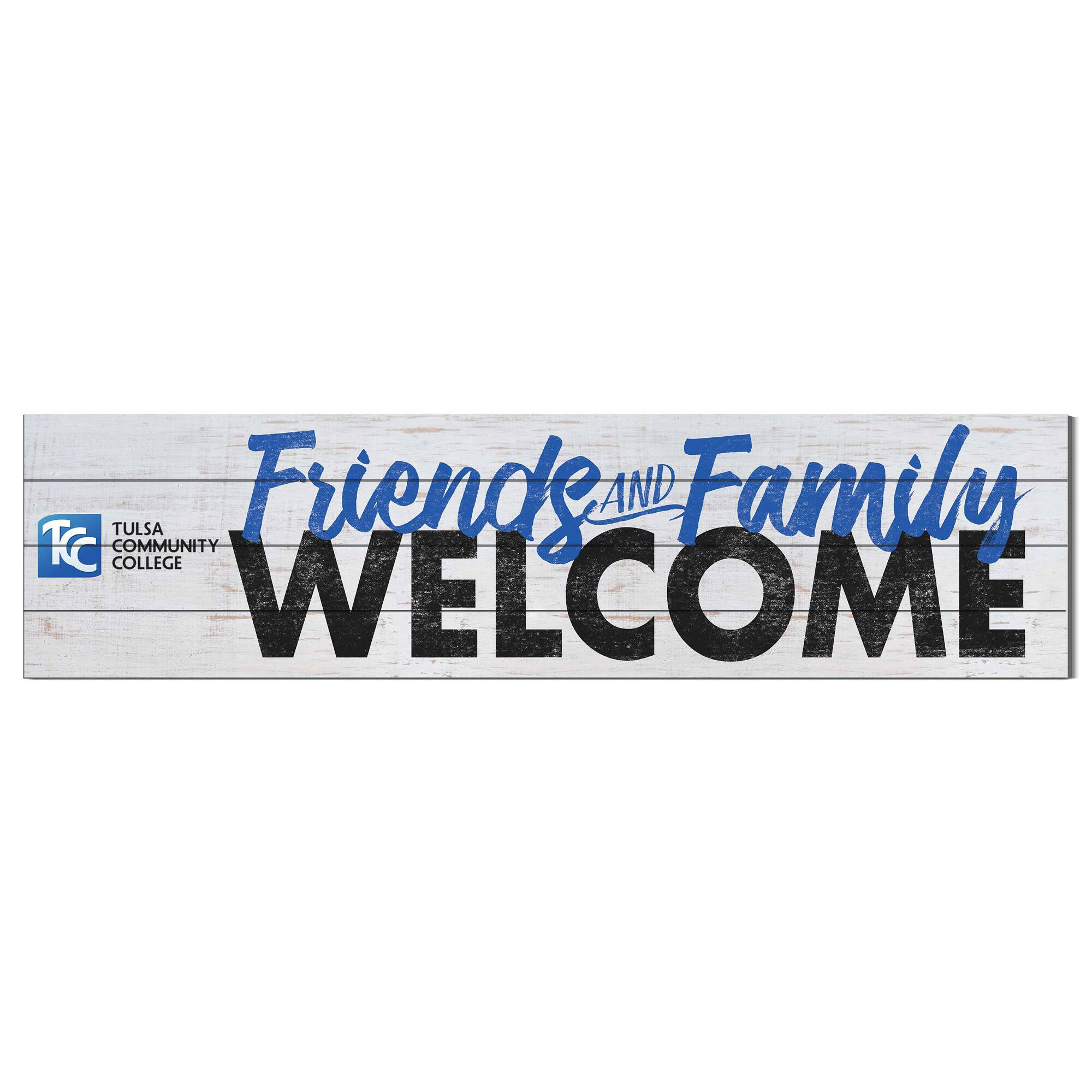 Tulsa Community College 10" x 40" Friends & Family Welcome Sign