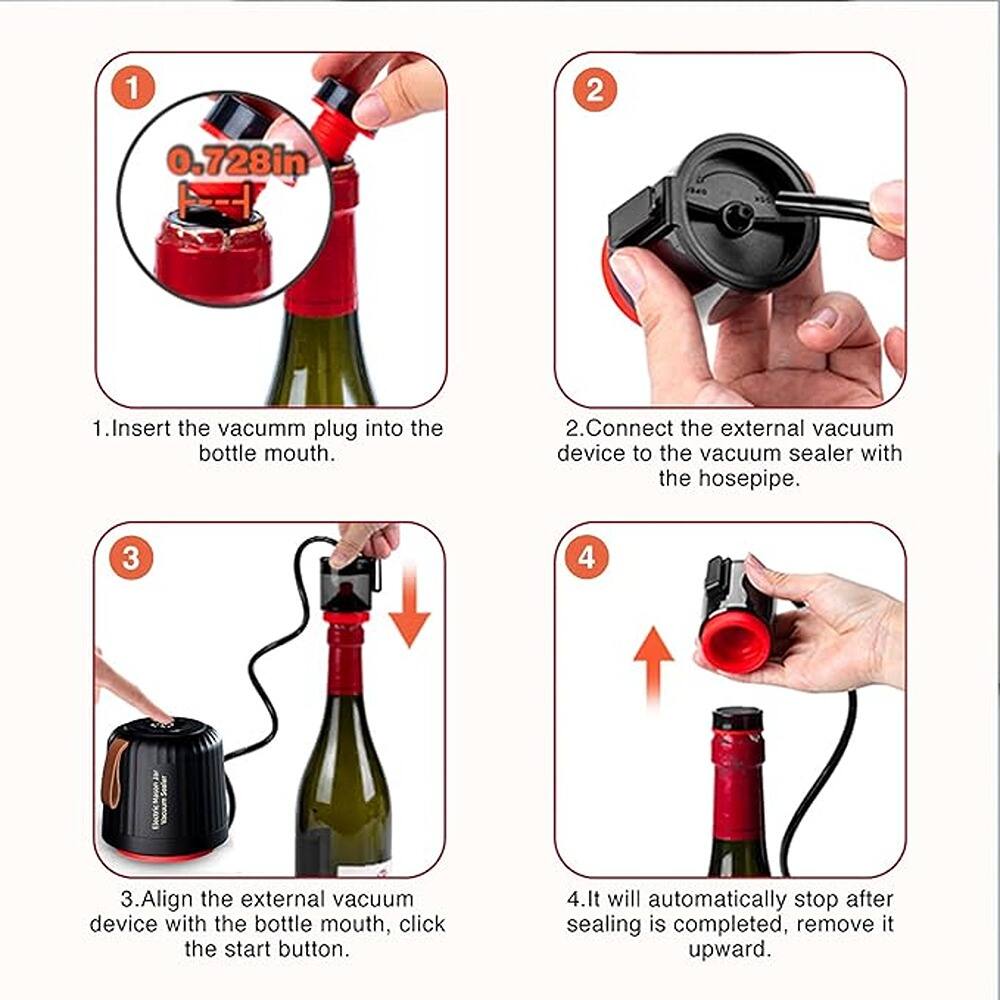 1. Insert the vacuum plug into the bottle mouth.

2. Connect the external vacuum device to the vacuum sealer with the hosepipe.

3. Align the external vacuum device with the bottle mouth, click the start button.

4. It will automatically stop after sealing is completed, remove it upward.