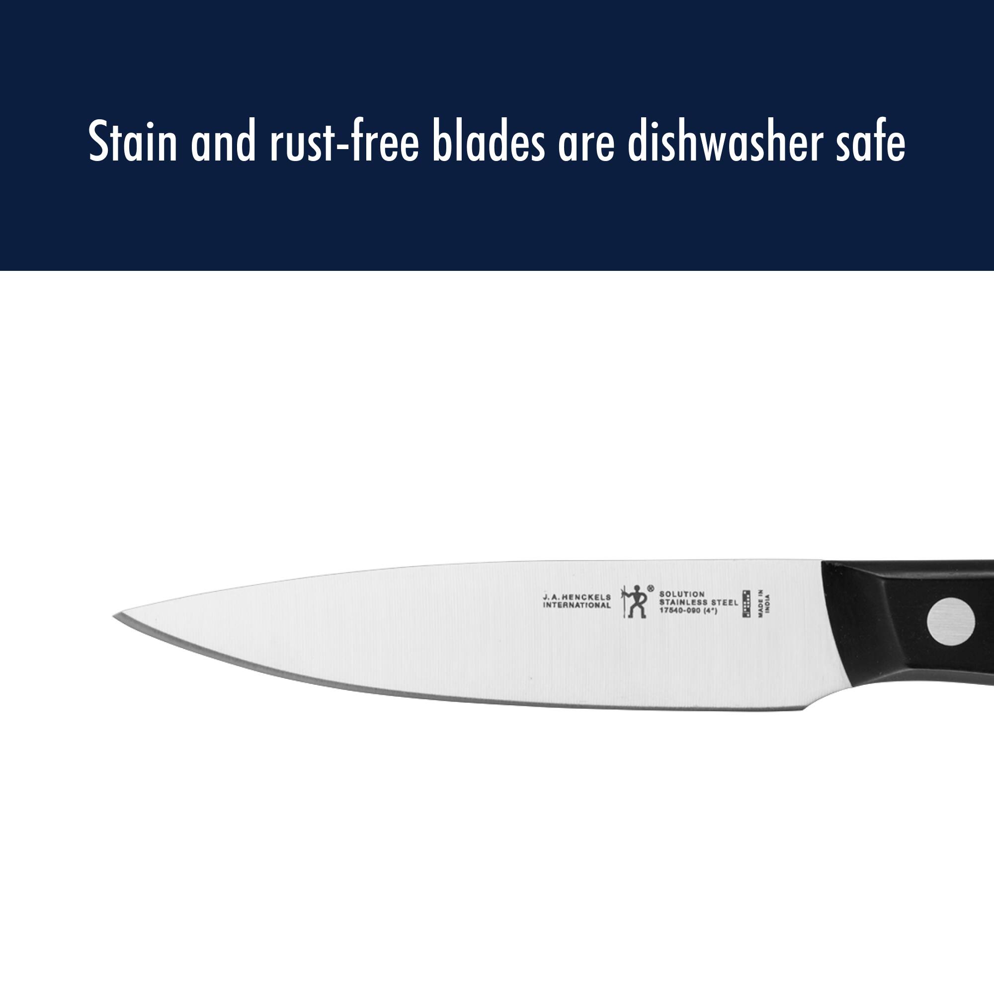 Stain and rust-free blades are dishwasher safe

J.A. Henckels International
SOLUTION STEEL
17540-008 (4")
2850-000