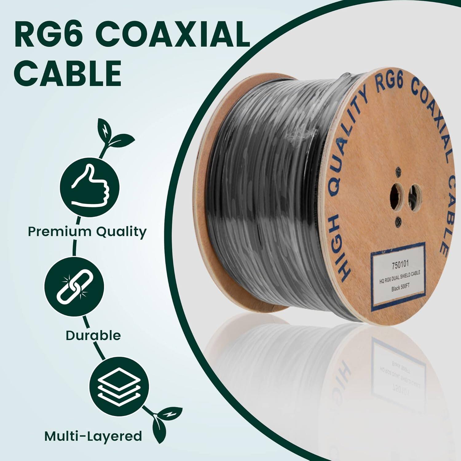 RG6 COAXIAL CABLE

Premium Quality
Durable
Multi-Layered

RG6 COAXIAL CABLE
QUALITY RG6 COAXIAL CABLE
HIGH

750101
HO RG6 DUAL SHIELD CABLE
Black SOFT
