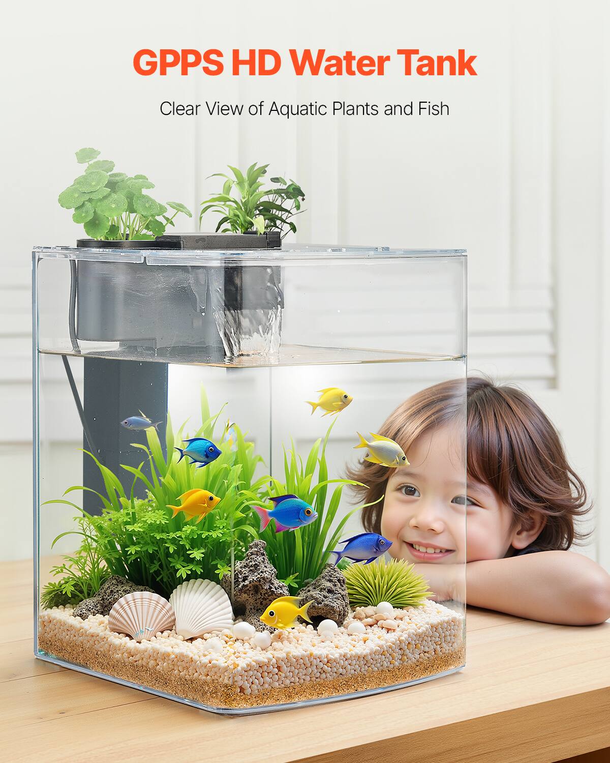 GPPS HD Water Tank  
Clear View of Aquatic Plants and Fish