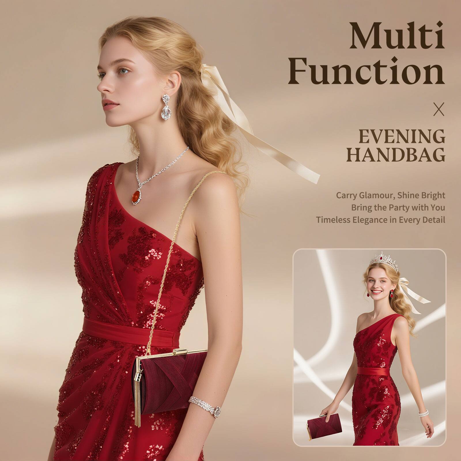 Multi Function X EVENING HANDBAG  
Carry Glamour, Shine Bright  
Bring the Party with You  
Timeless Elegance in Every Detail