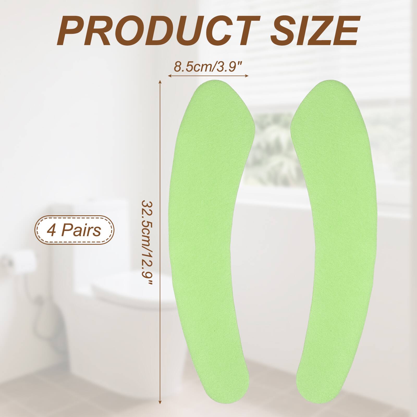PRODUCT SIZE  
8.5cm/3.9"  
4 Pairs  
32.5cm/12.9"