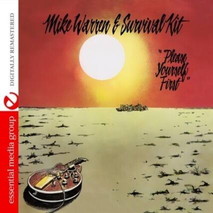 Mike Warren & Survival Kit
"Please Yourself First"
REMASTERED DIGITALLY
essential media group