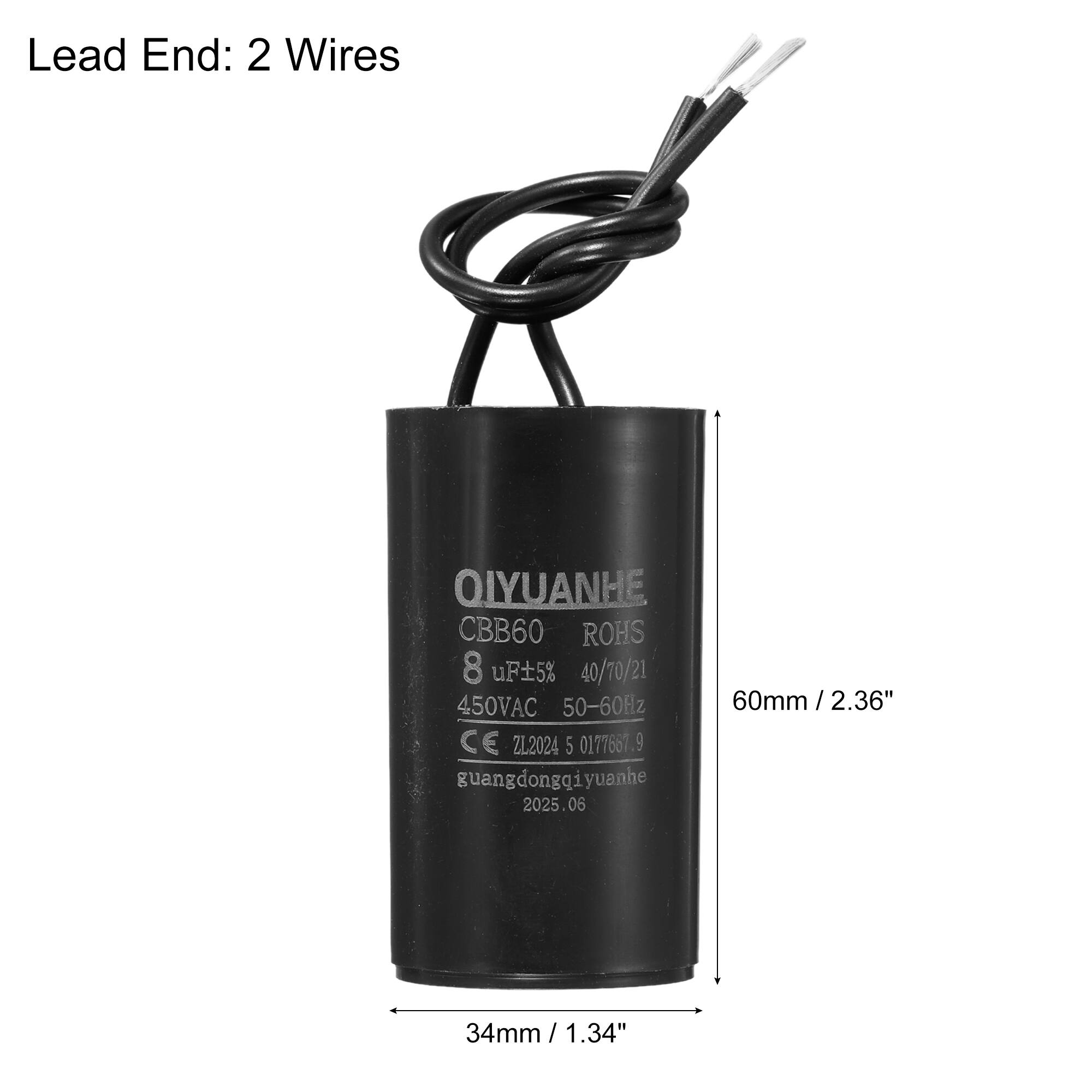 Lead End: 2 Wires

QIYUANHE  
CBB60  
ROHS  
8 uF ±5%  
40/70/21  
450VAC  
50-60Hz  
60mm / 2.36"  
CE  
ZL2024  
5 0177667.9  
guangdongqiyuanhe  
2025.06  
34mm / 1.34"