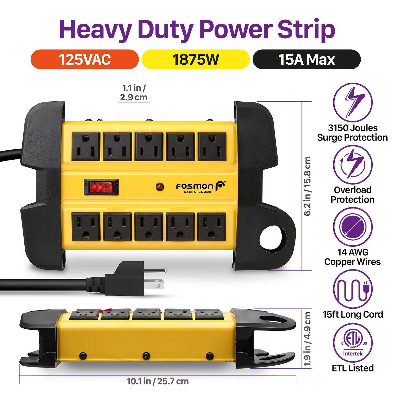 Heavy Duty Power Strip 125VAC 1875W 15A Max 1.1 in/ 2.9 cm FoSmoN Motter - HSTENS 3150 Joules Surge Protection 6.2in/15.8cm Protection Overload 14 AWG Copper Wires 10.1 in 25.7 cm 4.9 / in 1.9 15ft Long Cord C ETL US Copi Intertek ETL Listed