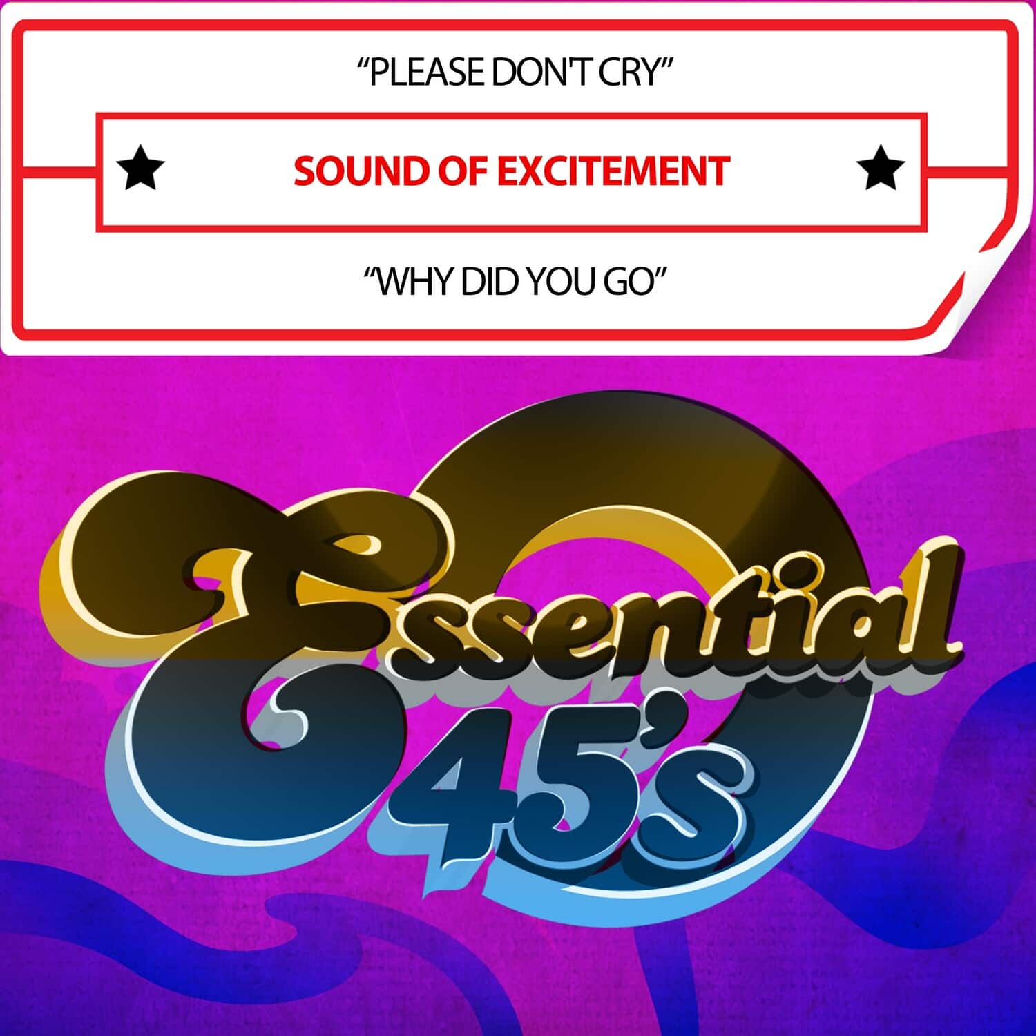 Sound of Excitement - PleaseDon'tCry/WhyDidYouGo(Digital45)   - COMPACT DISCS [CD] price history on PriceWatchPro