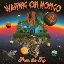 Waiting on Mongo - From The Top - VINYL LP