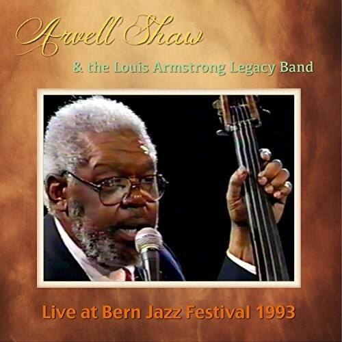 Arvell Shaw & the Louis Armstrong Legacy Band - Live at Bern Jazz Festival 1993   - COMPACT DISCS [CD] price history on PriceWatchPro