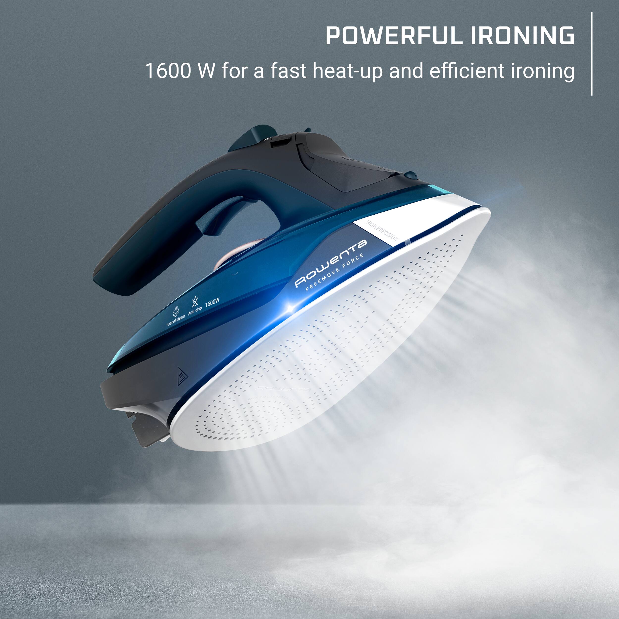 POWERFUL IRONING  
1600 W for a fast heat-up and efficient ironing

1500W Anti-drip historybewn

HIGH PRECISION ROWENTA FORCE FREEMOVE
