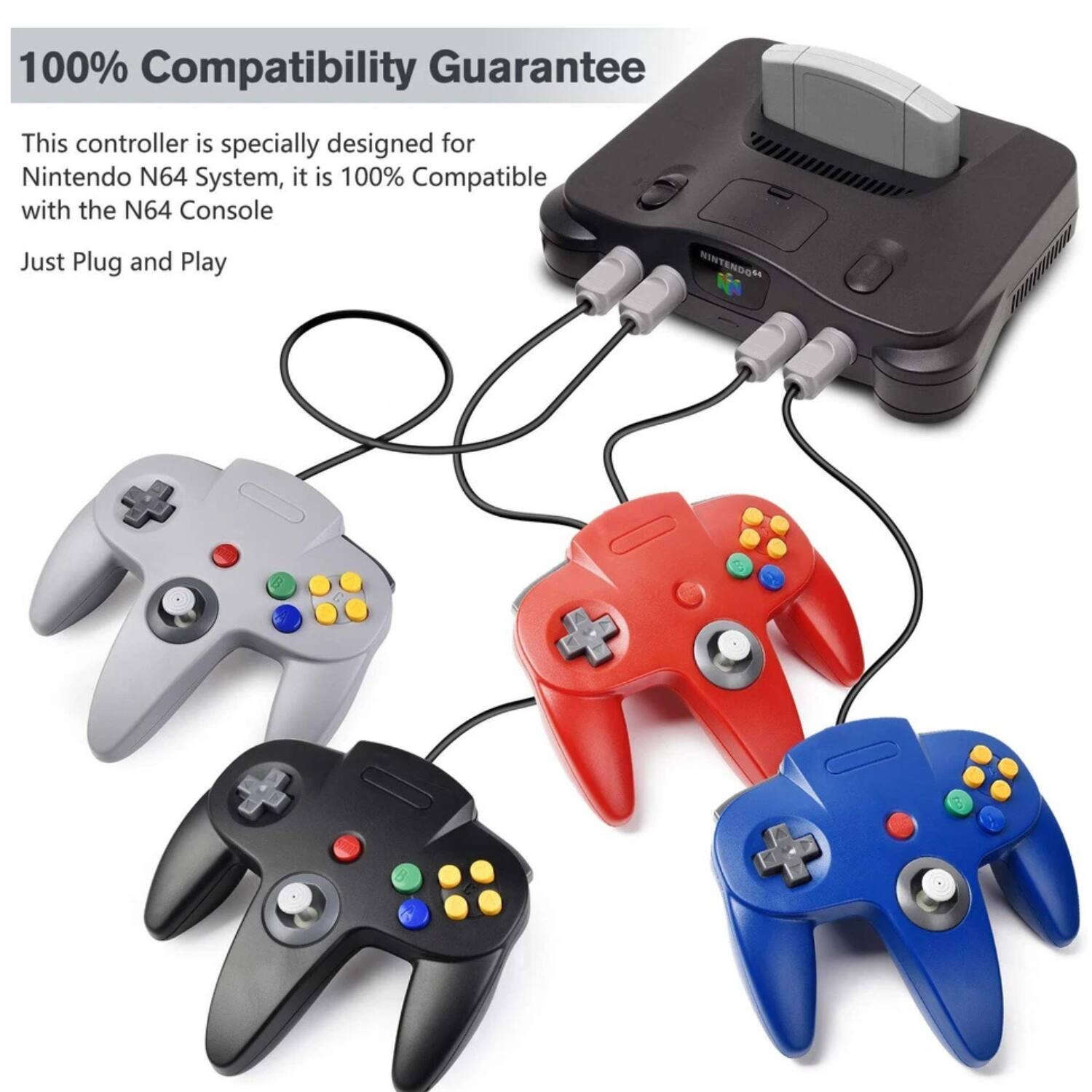 100% Compatibility Guarantee

This controller is specially designed for Nintendo N64 System, it is 100% Compatible with the N64 Console. Just Plug and Play.