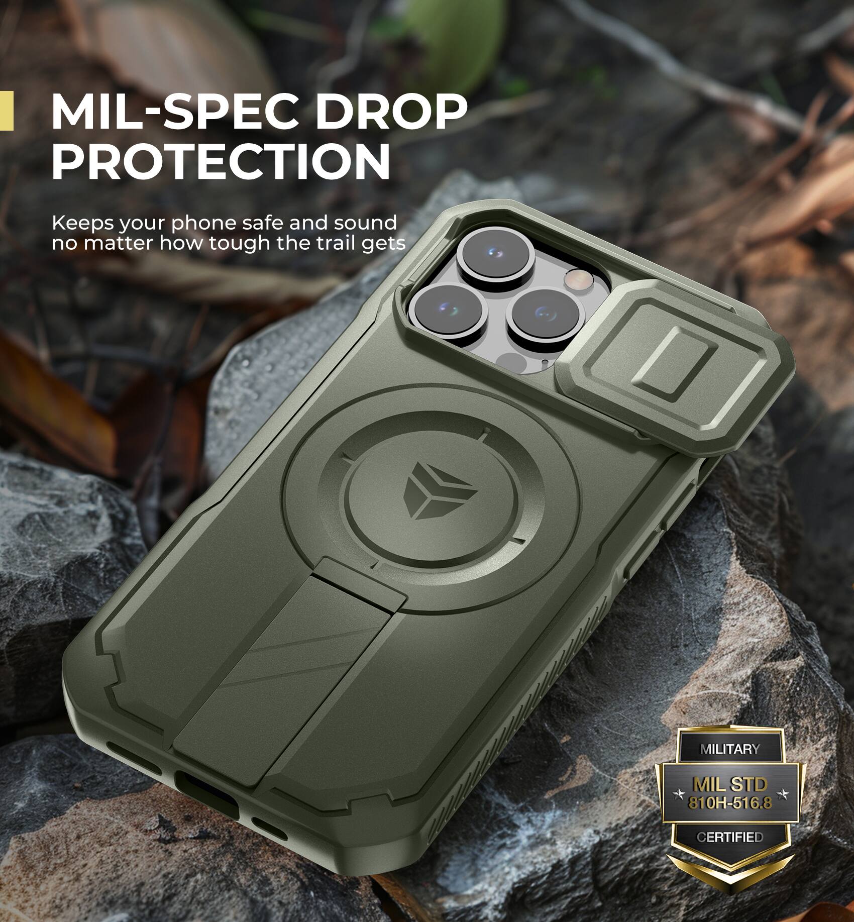 MIL-SPEC DROP PROTECTION  
Keeps your phone safe and sound no matter how tough the trail gets  

MILITARY  
MIL STD 810H-516.8 CERTIFIED