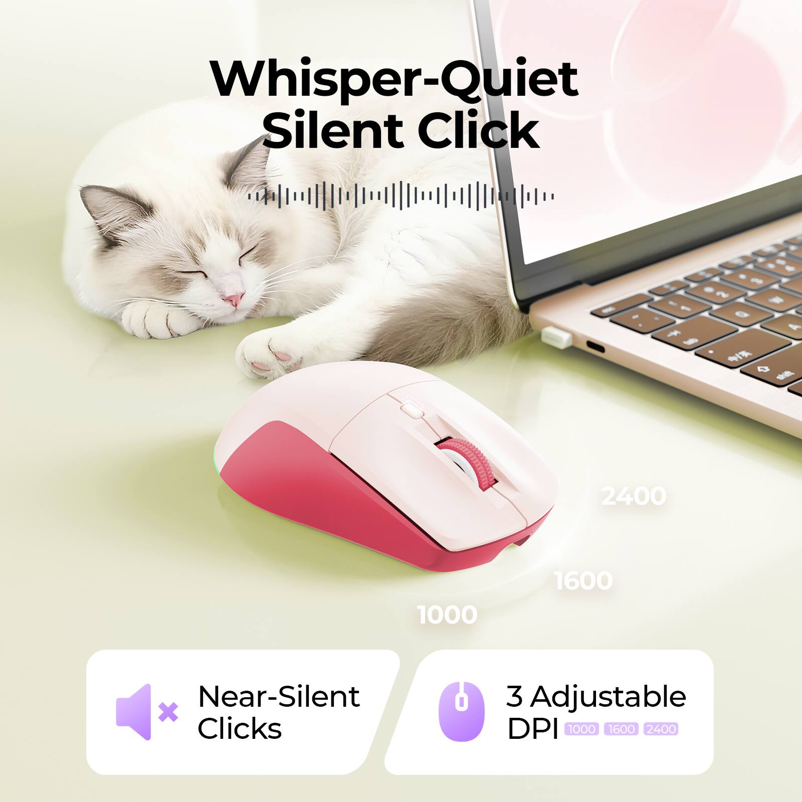 Whisper-Quiet Silent Click

Near-Silent X Clicks

3 Adjustable DPI 1000 1600 2400