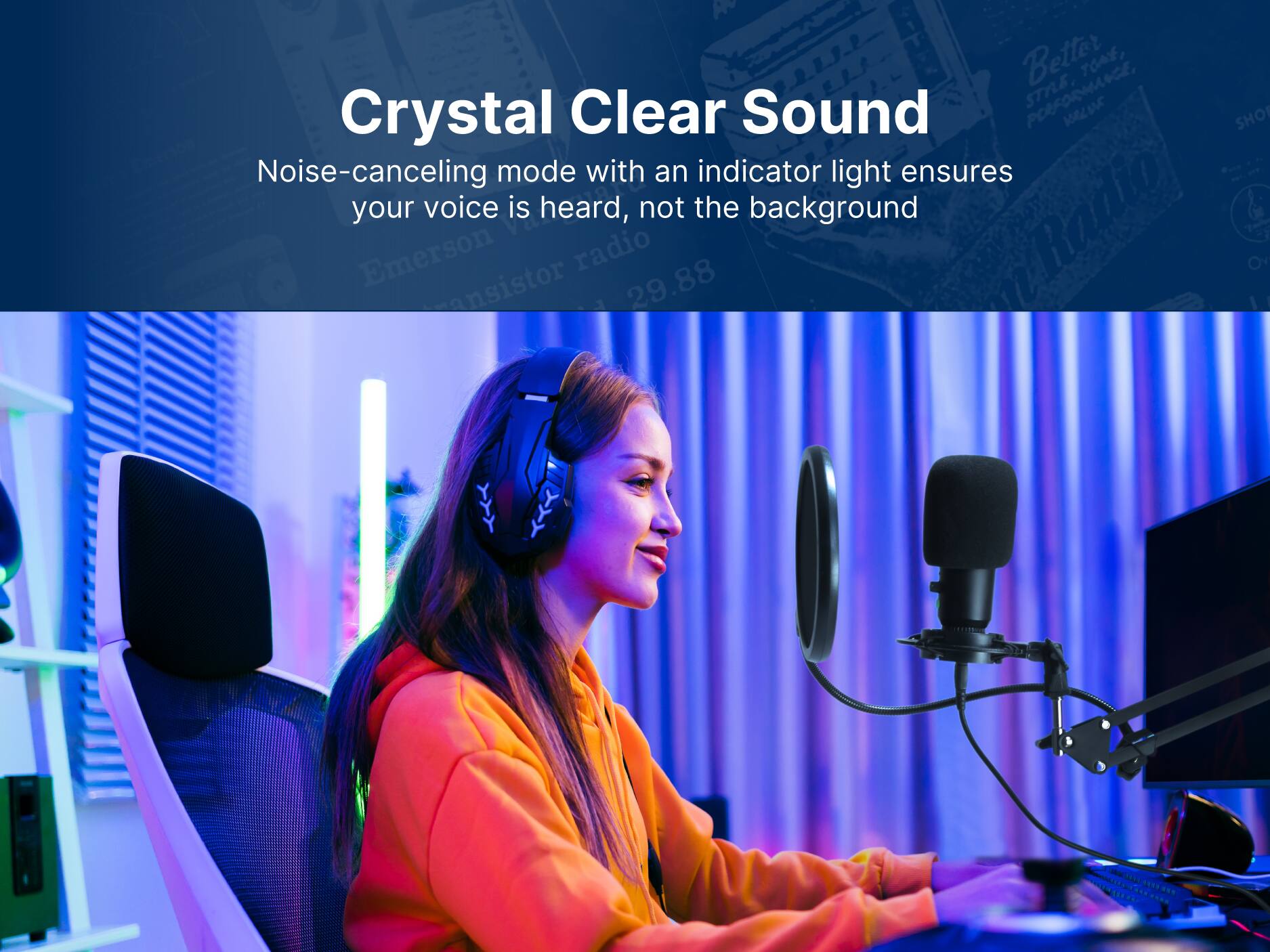 Crystal Clear Sound, Noise-canceling mode with an indicator light ensures your voice is heard, not the background