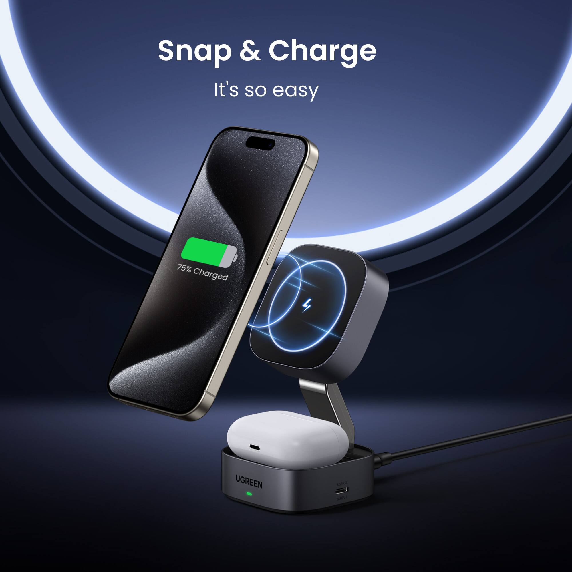Snap & Charge It's so easy 75% Charged UGREEN - -
