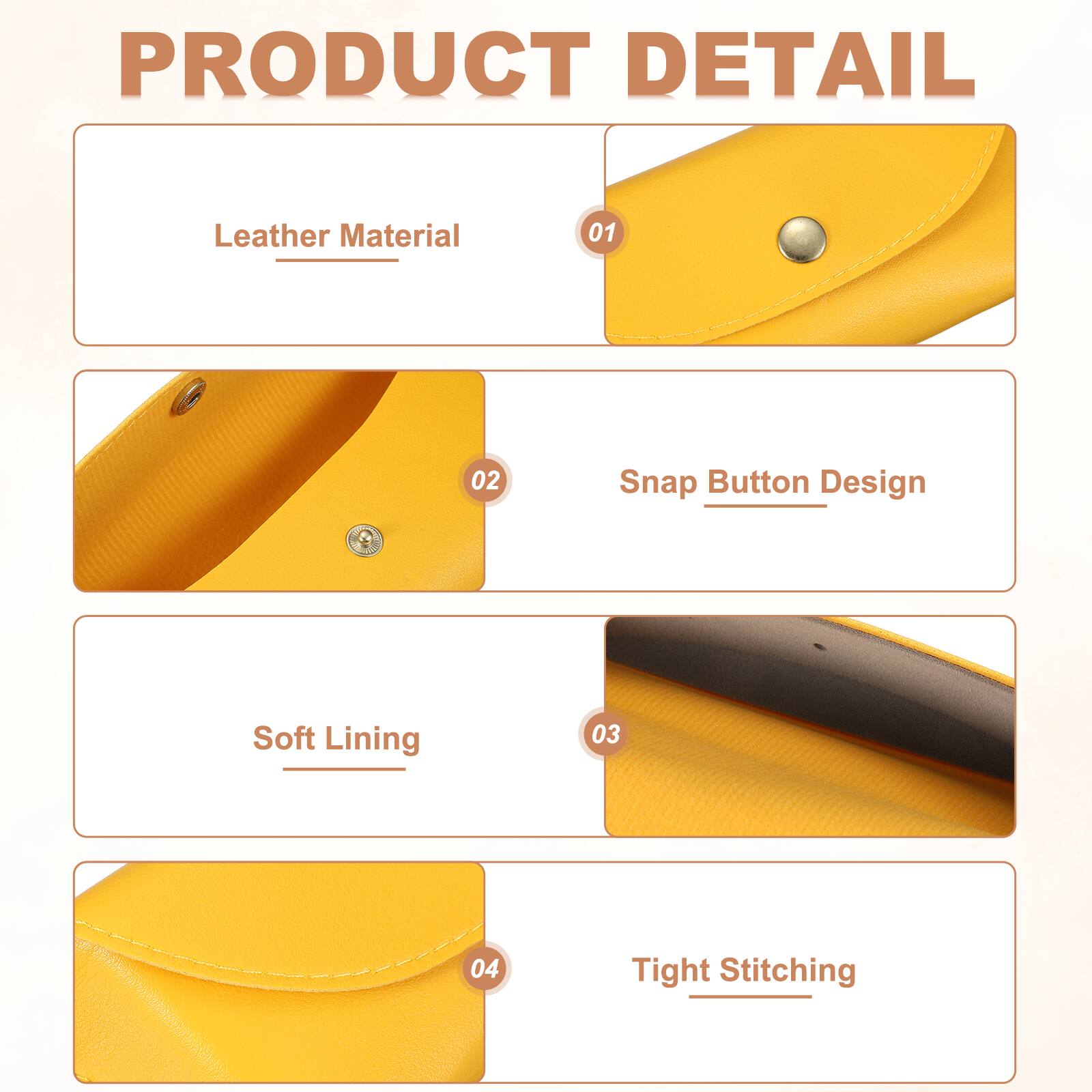PRODUCT DETAIL

1. Leather Material
2. Snap Button Design
3. Soft Lining
4. Tight Stitching