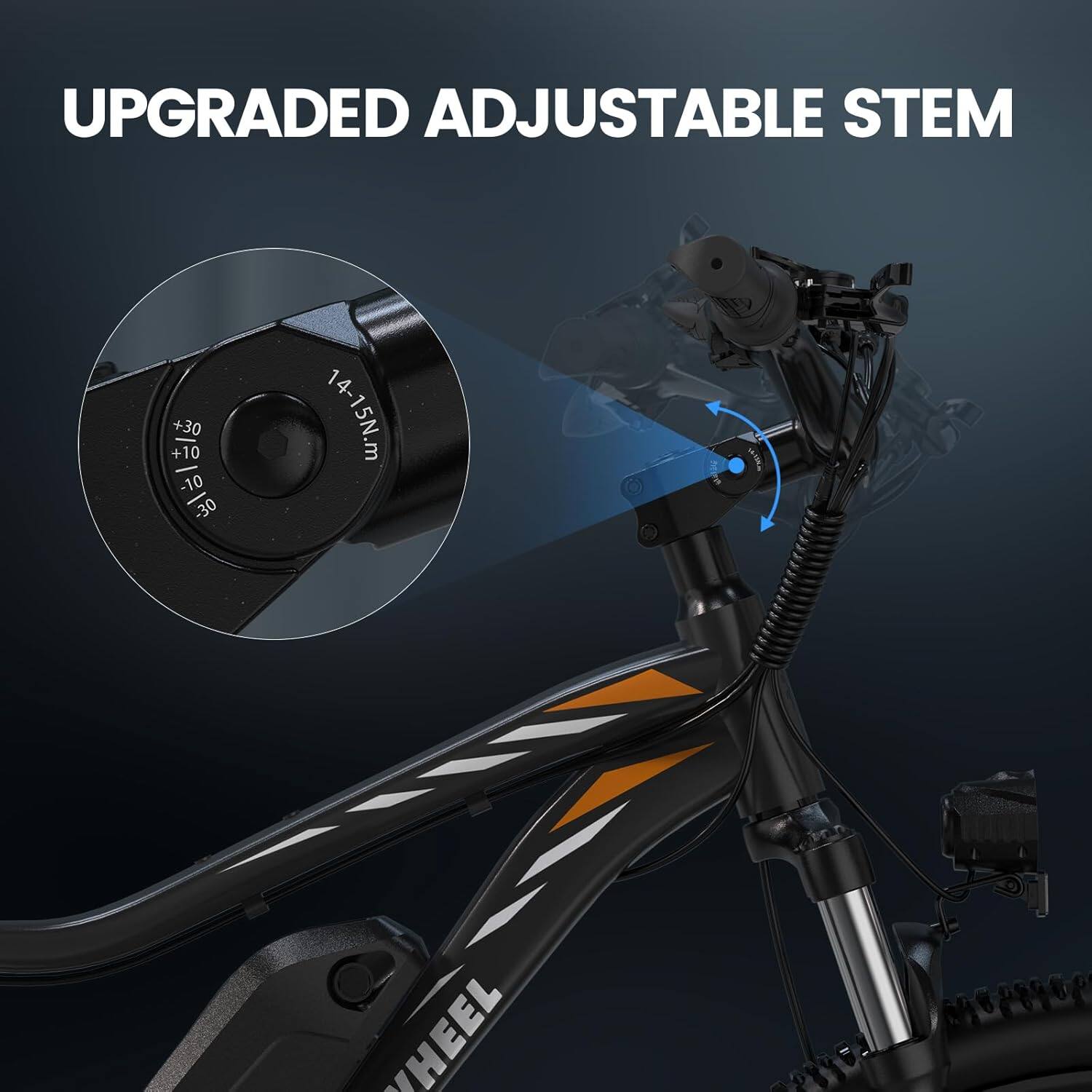 UPGRADED ADJUSTABLE STEM

+30  
+10  
-10  
-30  

14-15N.m