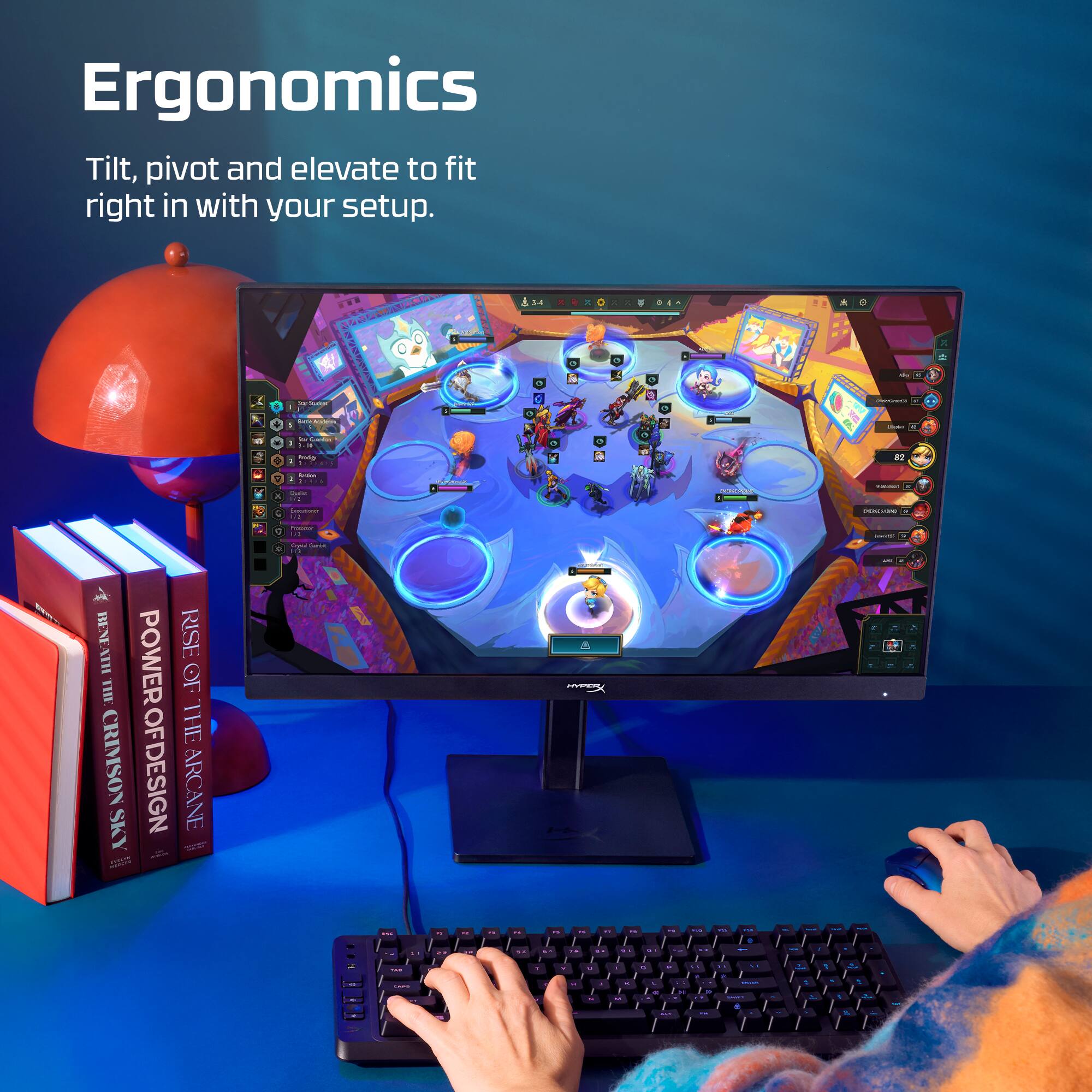 Ergonomics

Tilt, pivot and elevate to fit right in with your setup.

POWER OF THE ARCANE
RISE OF THE CRIMSON SKY
