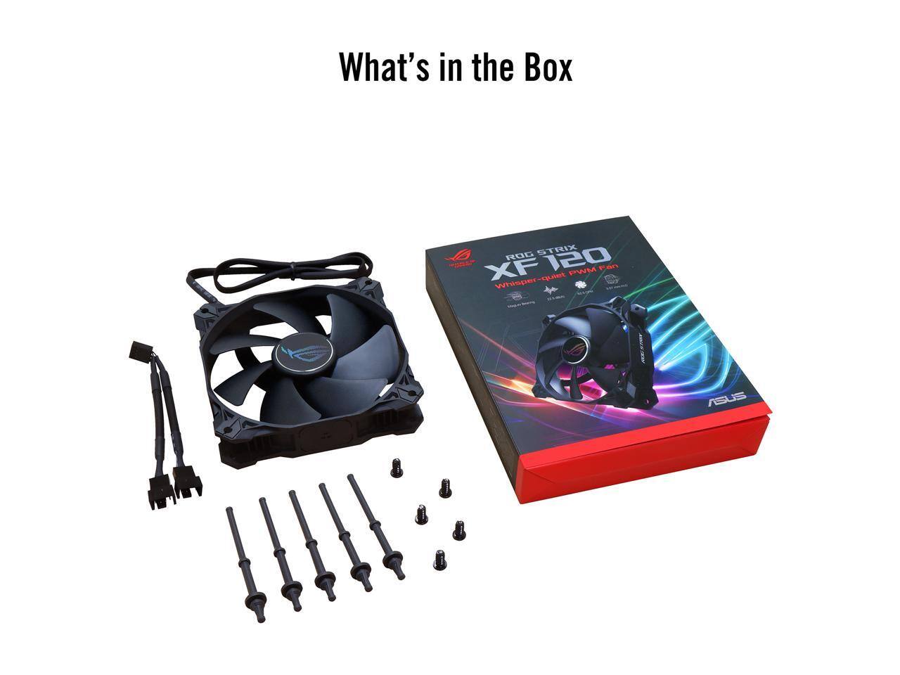 What's in the Box

ROG STRIX XF 120 PWM Fan Whisper-quiet Fan

ASUS