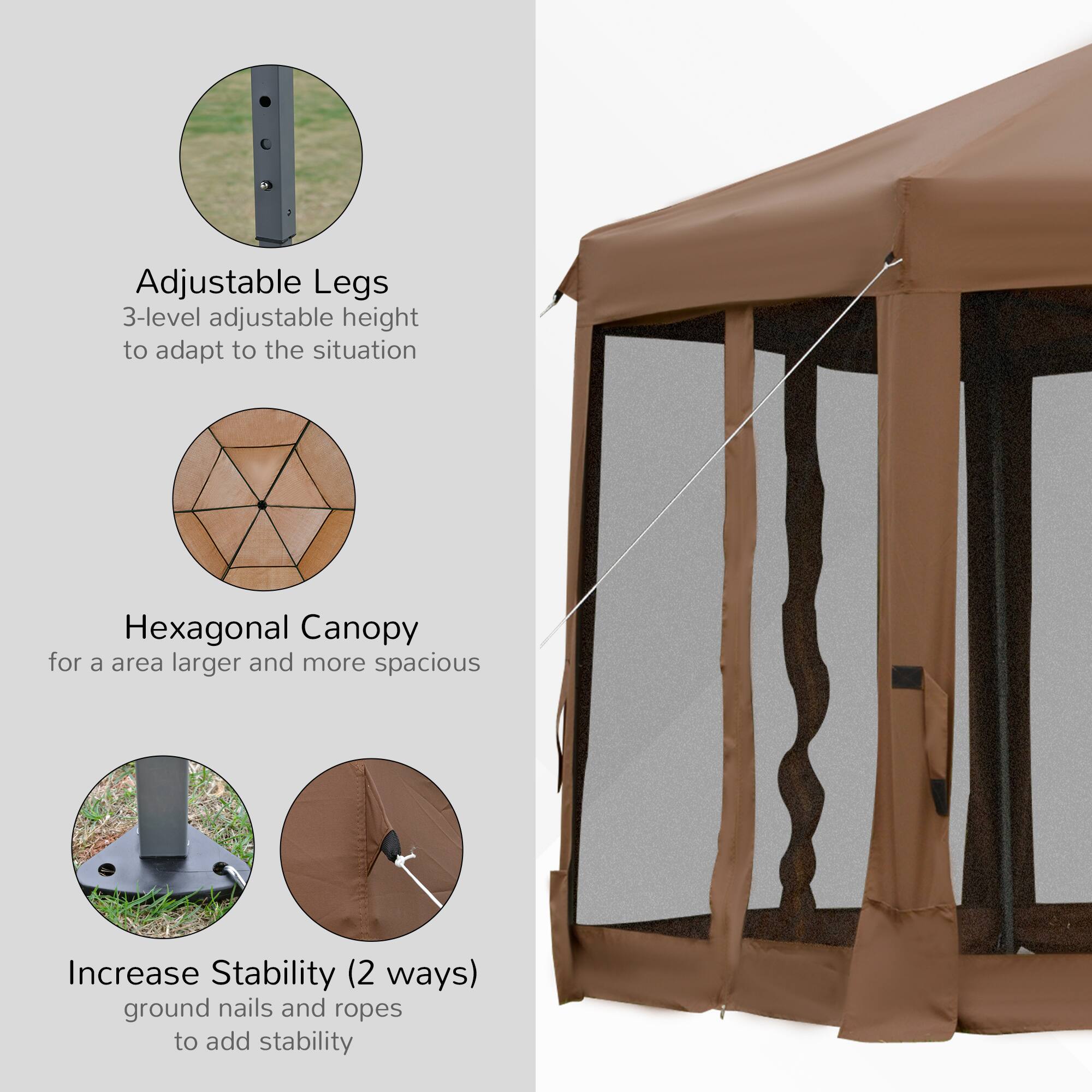 Adjustable Legs 3-level adjustable height to adapt to the situation

Hexagonal Canopy for a larger and more spacious area

Increase Stability (2 ways) ground nails and ropes to add stability