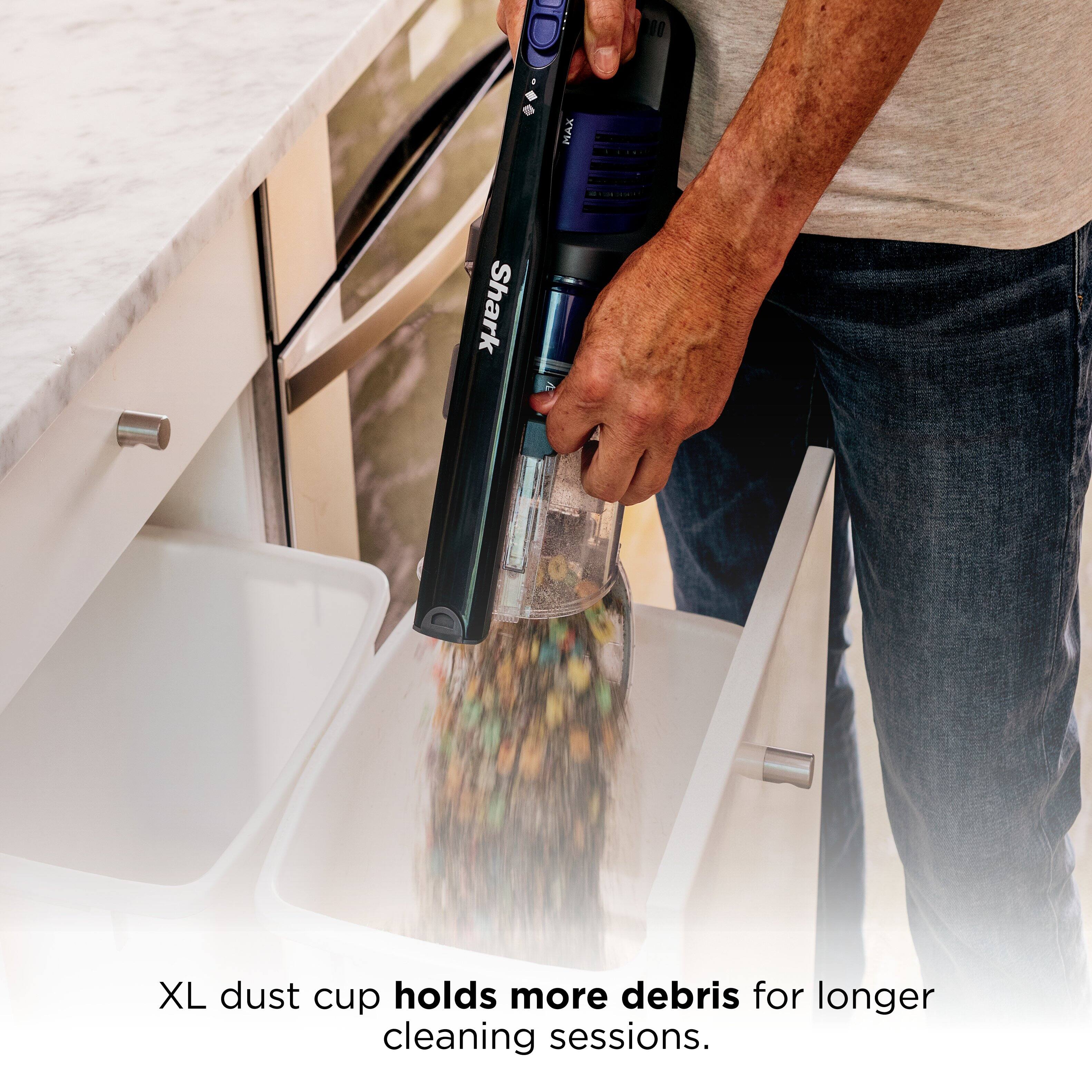 XL dust cup holds more debris for longer cleaning sessions.