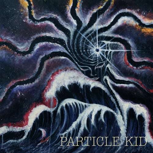 Particle Kid - Particle Kid  - COMPACT DISCS