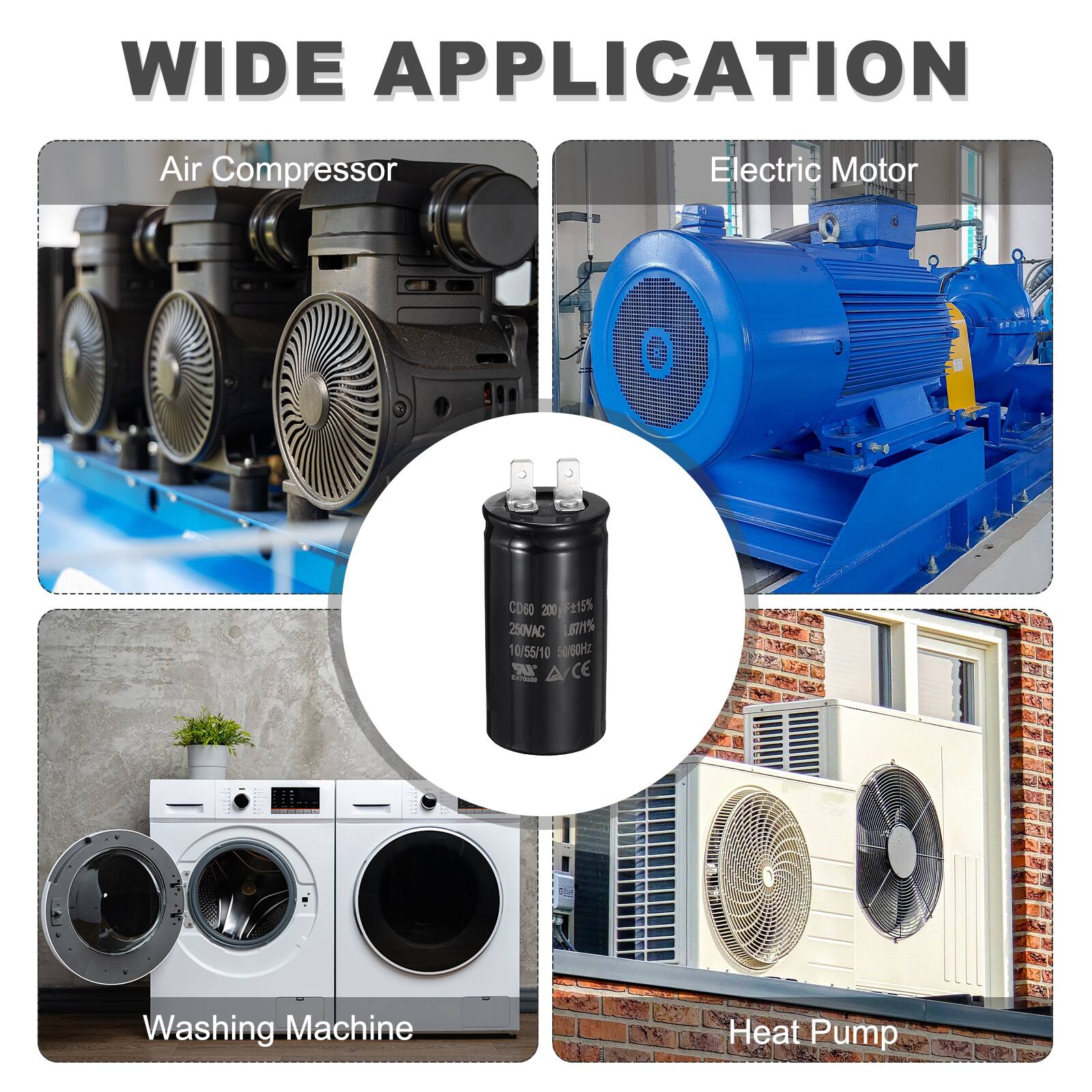 WIDE APPLICATION

Air Compressor  
Electric Motor  
Washing Machine  
Heat Pump  

CD60 200  
250VAC  
10/55/10  
508OH  
IR  
A/CE  
adidas  
Heat Pump