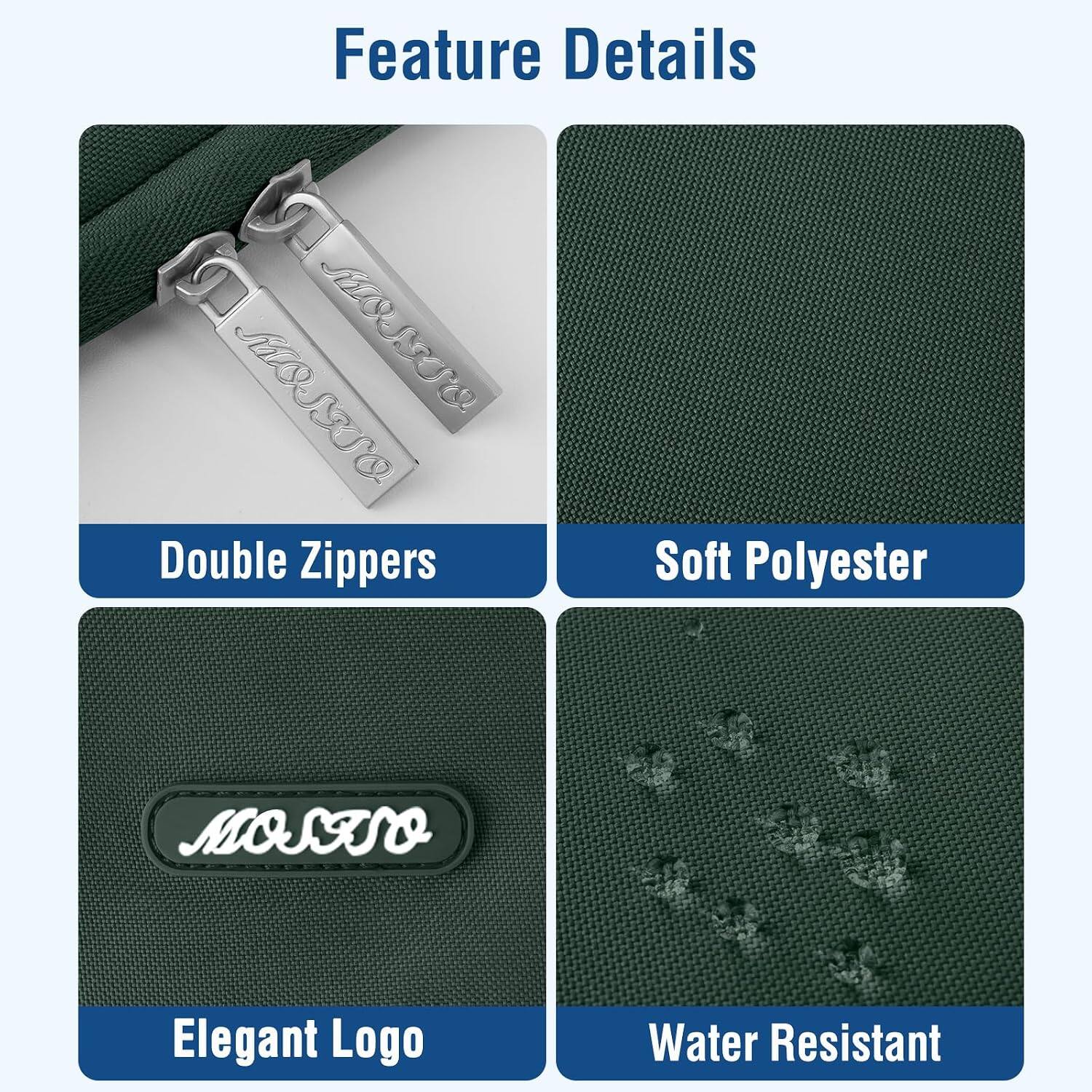 Feature Details

- MOSTSO MOSSO Double Zippers
- Soft Polyester
- Elegant Logo
- Water Resistant