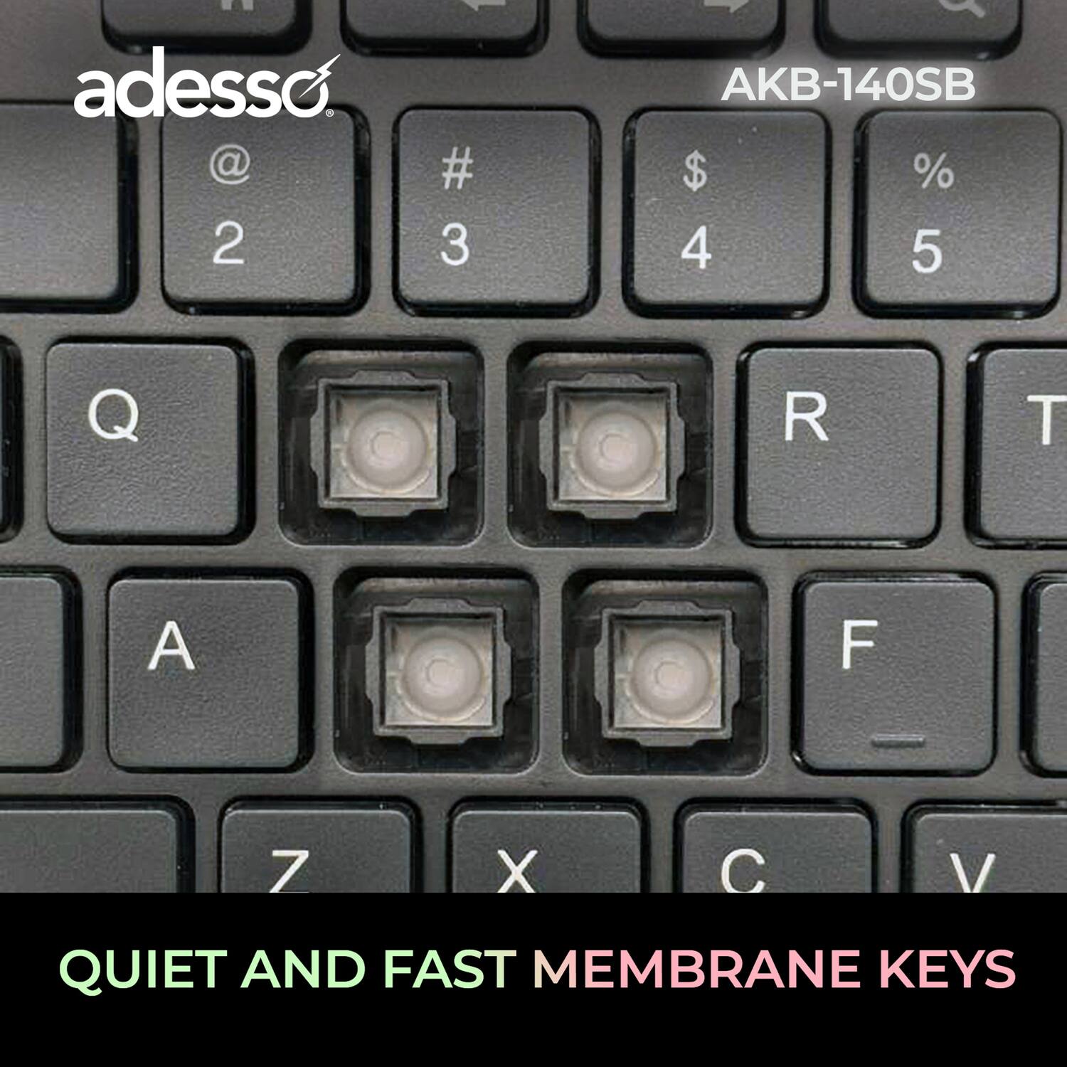 adesso

AKB-140SB

QUIET AND FAST MEMBRANE KEYS