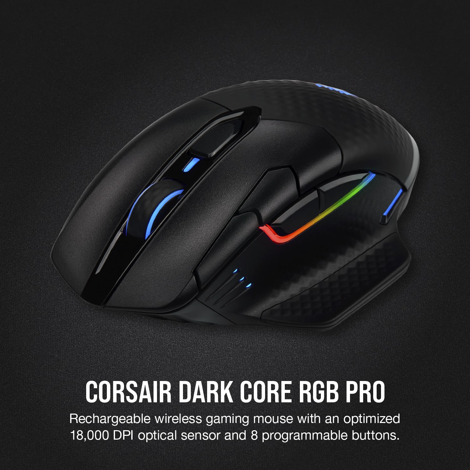 Corsair Dark Core RGB Pro is a rechargeable wireless gaming mouse with an optimized 18,000 DPI optical sensor and 8 programmable buttons.