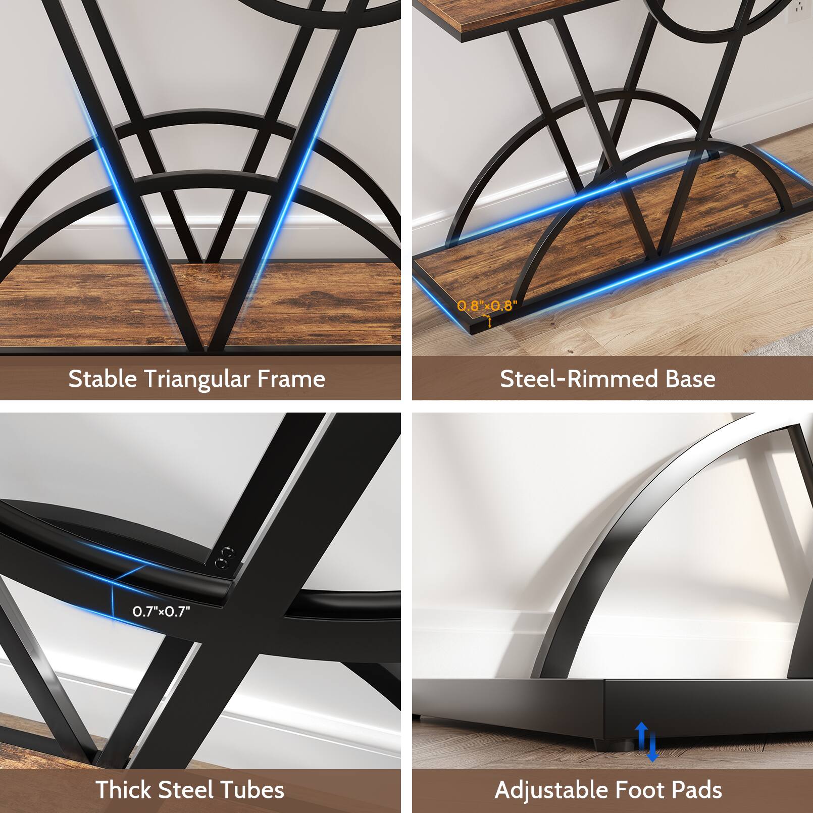 8.0" Stable Triangular Frame Steel-Rimmed Base 0.7"x0.7" Thick Steel Tubes Adjustable Foot Pads