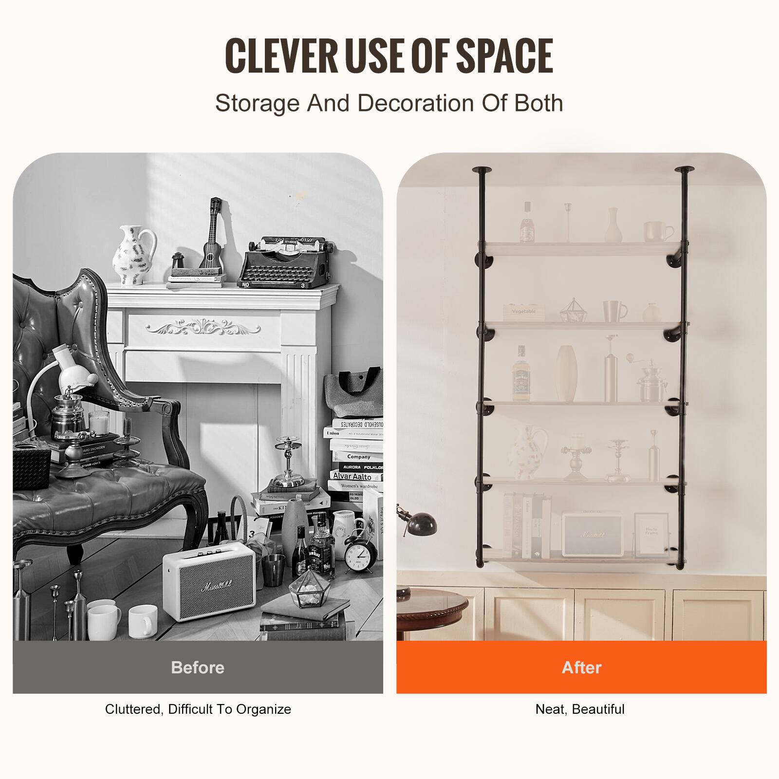 CLEVER USE OF SPACE  
Storage And Decoration Of Both  

Before  
Cluttered, Difficult To Organize  

After  
Neat, Beautiful