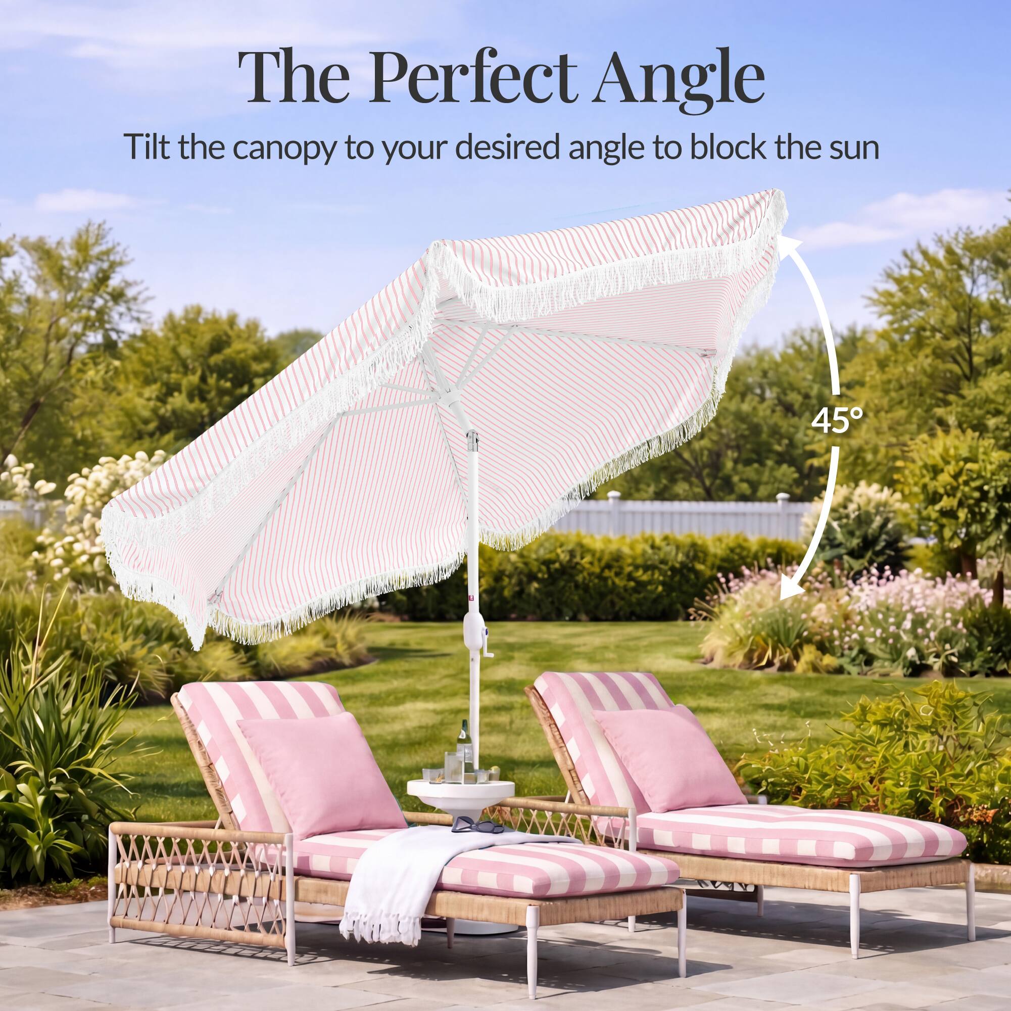 The Perfect Angle  
Tilt the canopy to your desired angle to block the sun  
45°