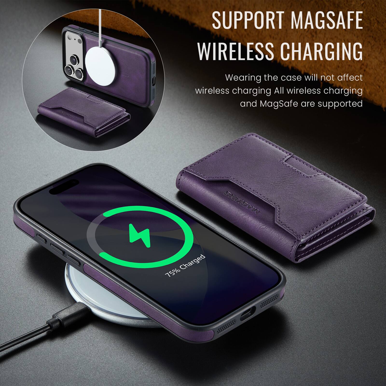 SUPPORT MAGSAFE WIRELESS CHARGING  
Wearing the case will not affect wireless charging. All wireless charging and MagSafe are supported.  
75% Charged